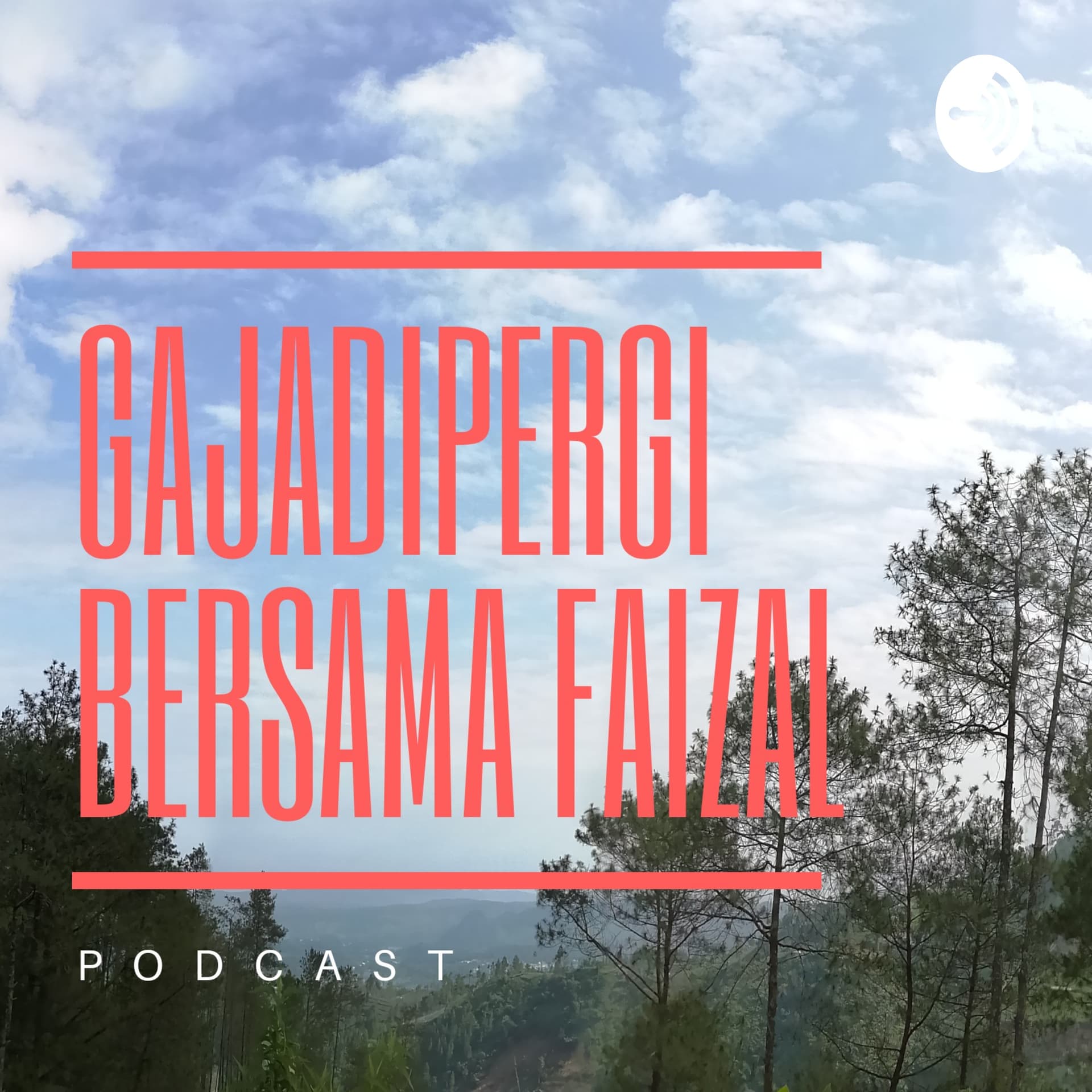 Gajadipergi Bersama Faizal - Podcasts