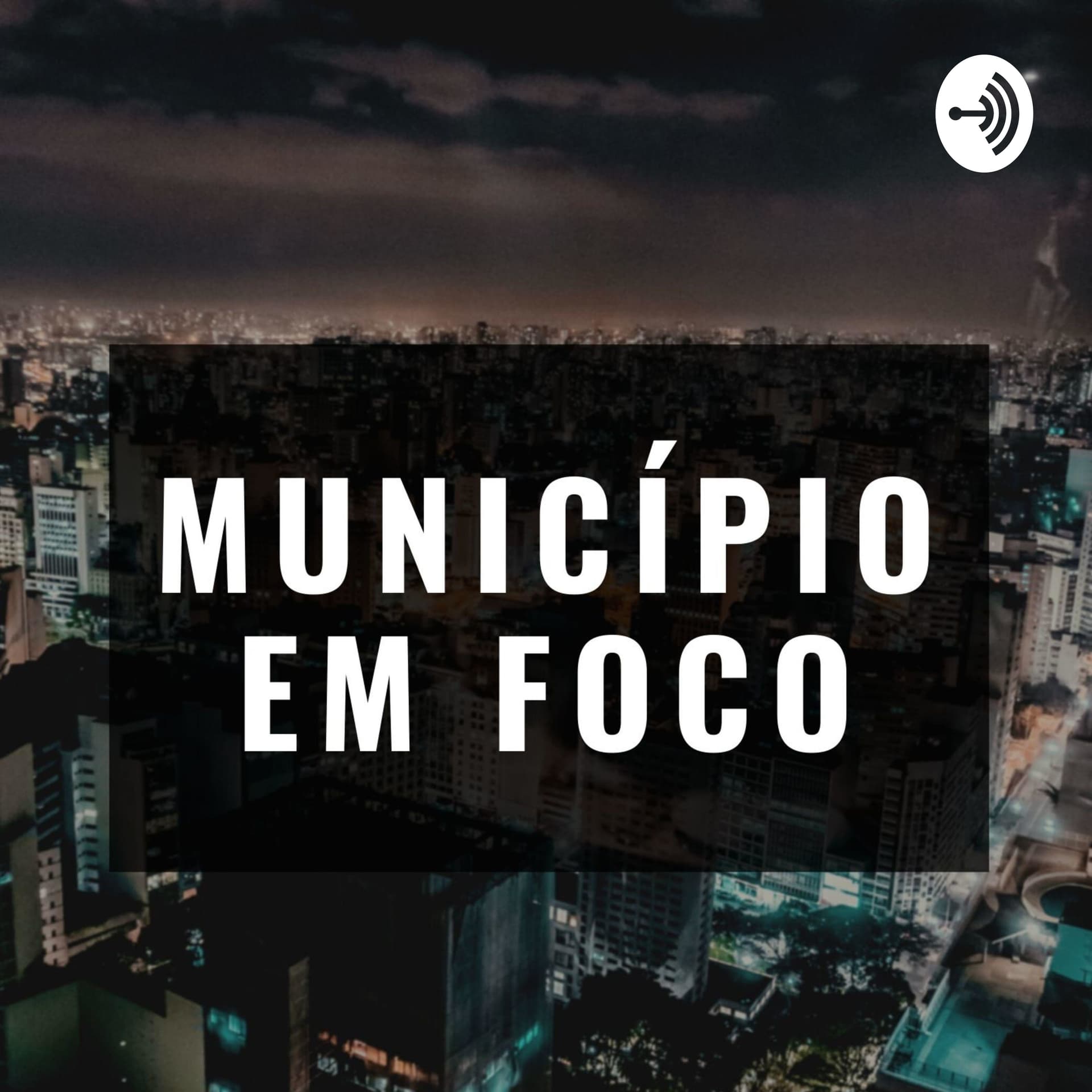 Município em Foco - Podcasts