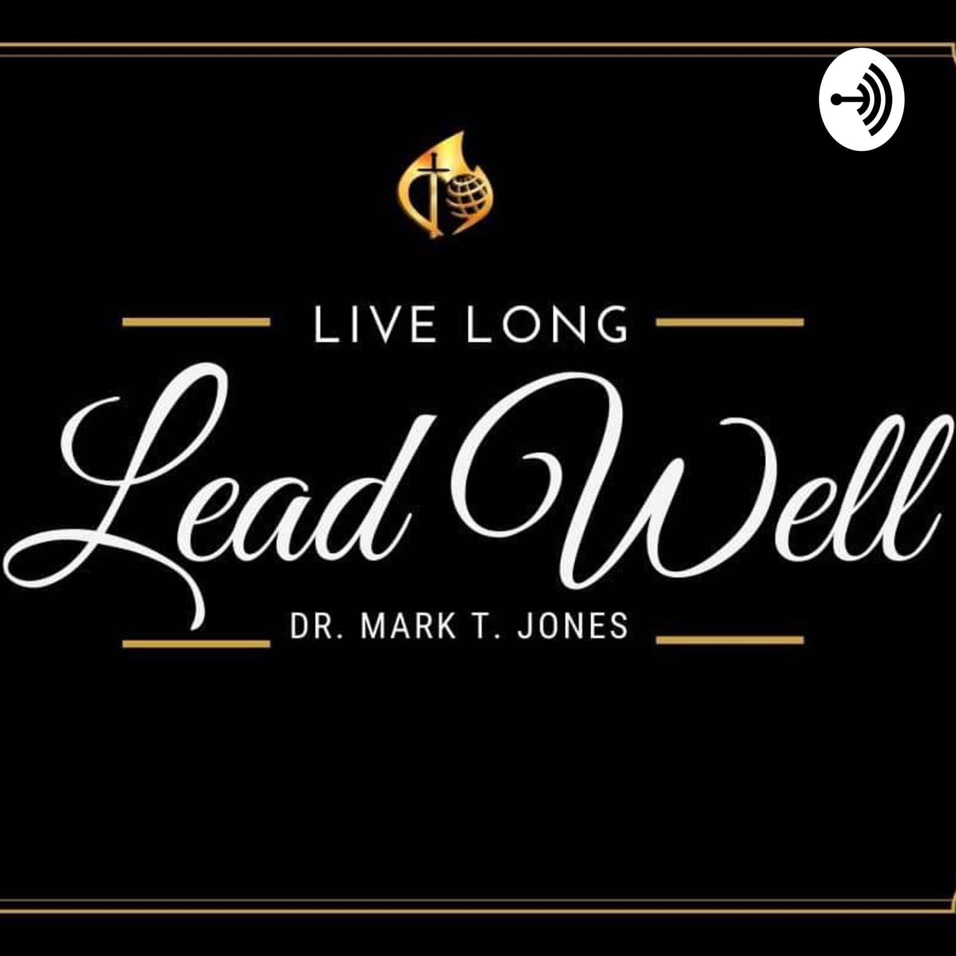 Live Long Lead Well - Podcasts