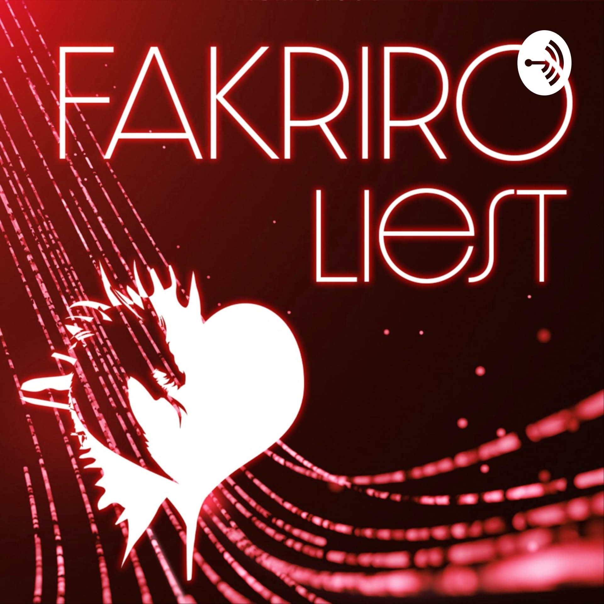 Fakriro liest - Podcasts