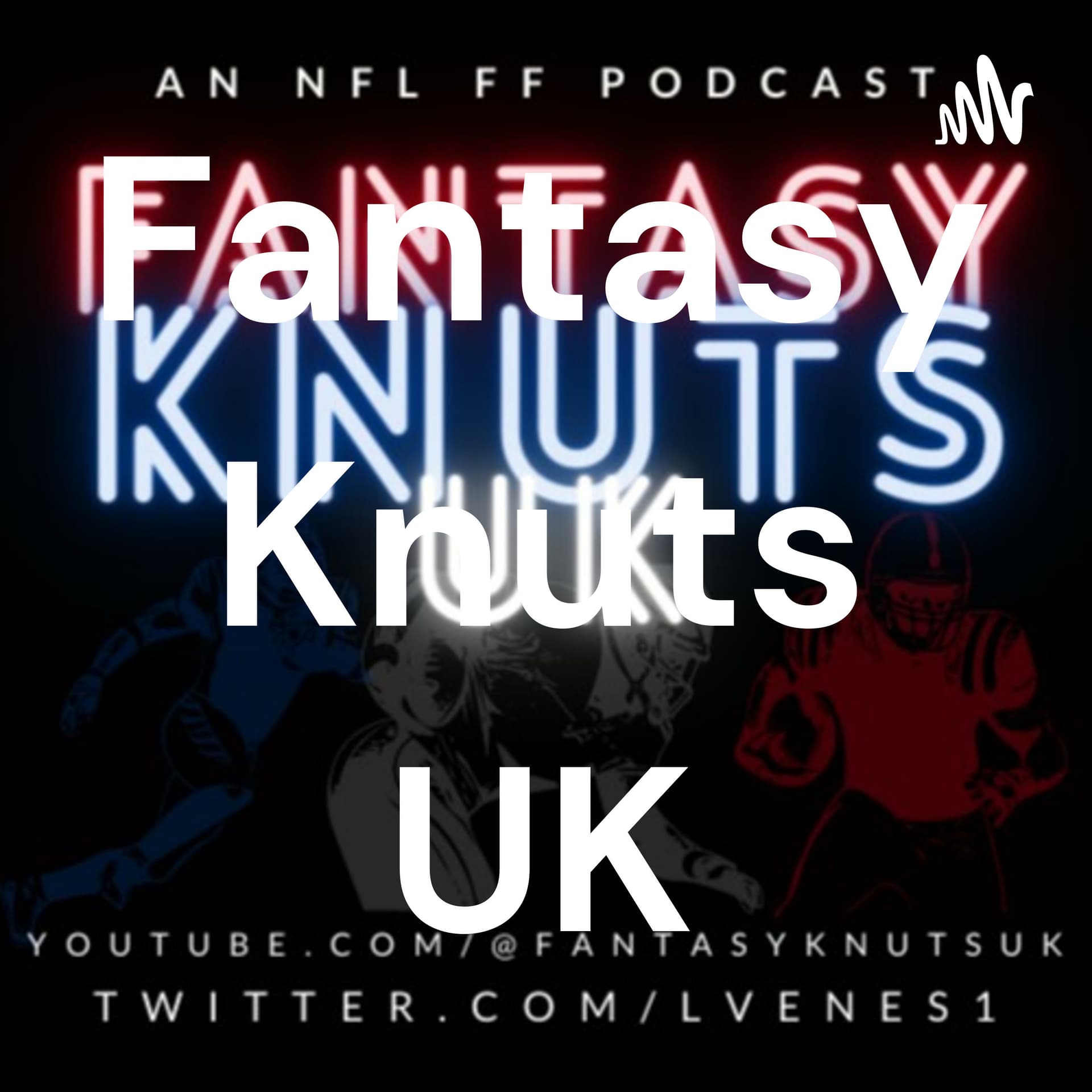 Fantasy Knuts UK - Podcasts