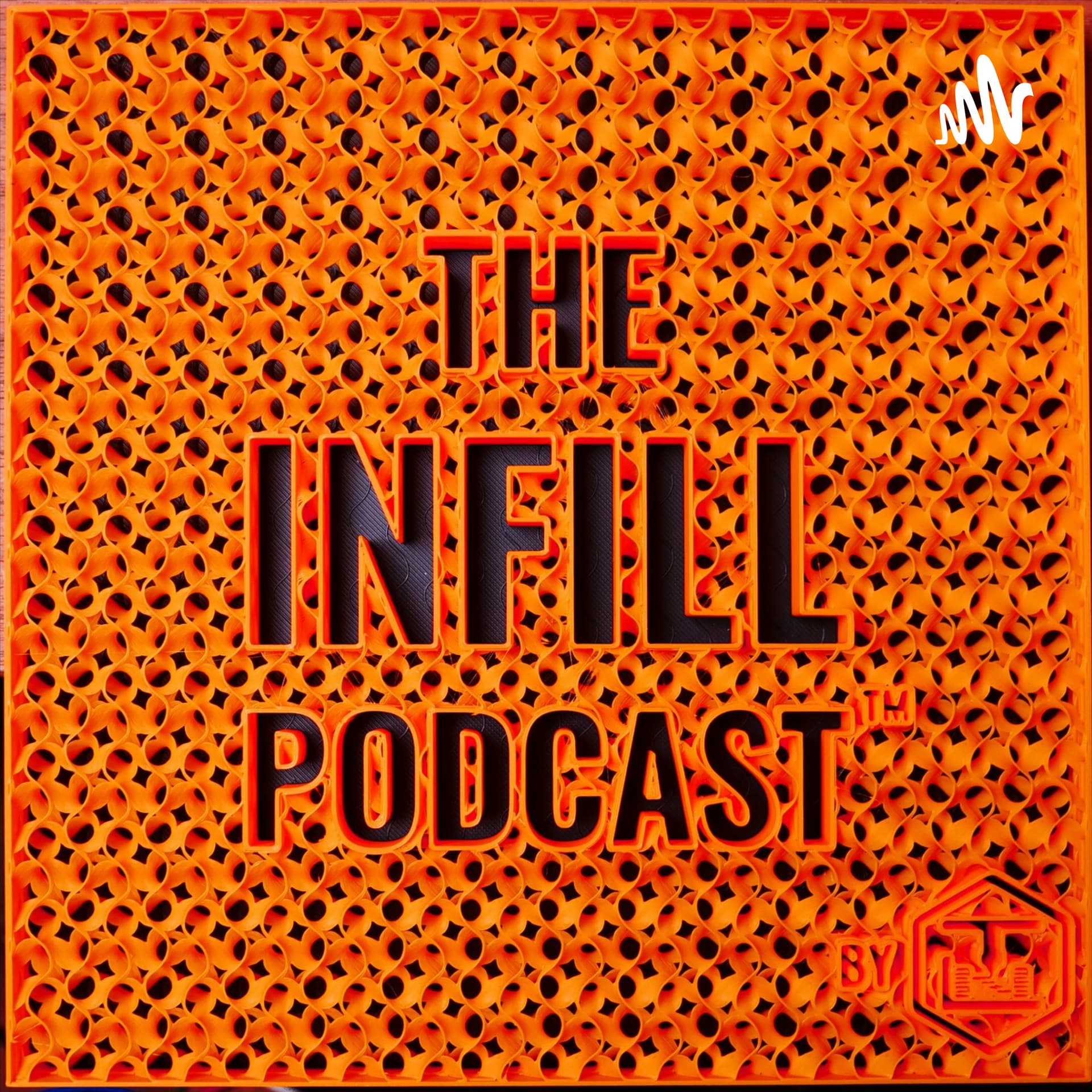 The Infill Podcast - The Place For 3D Printing - Podcasts