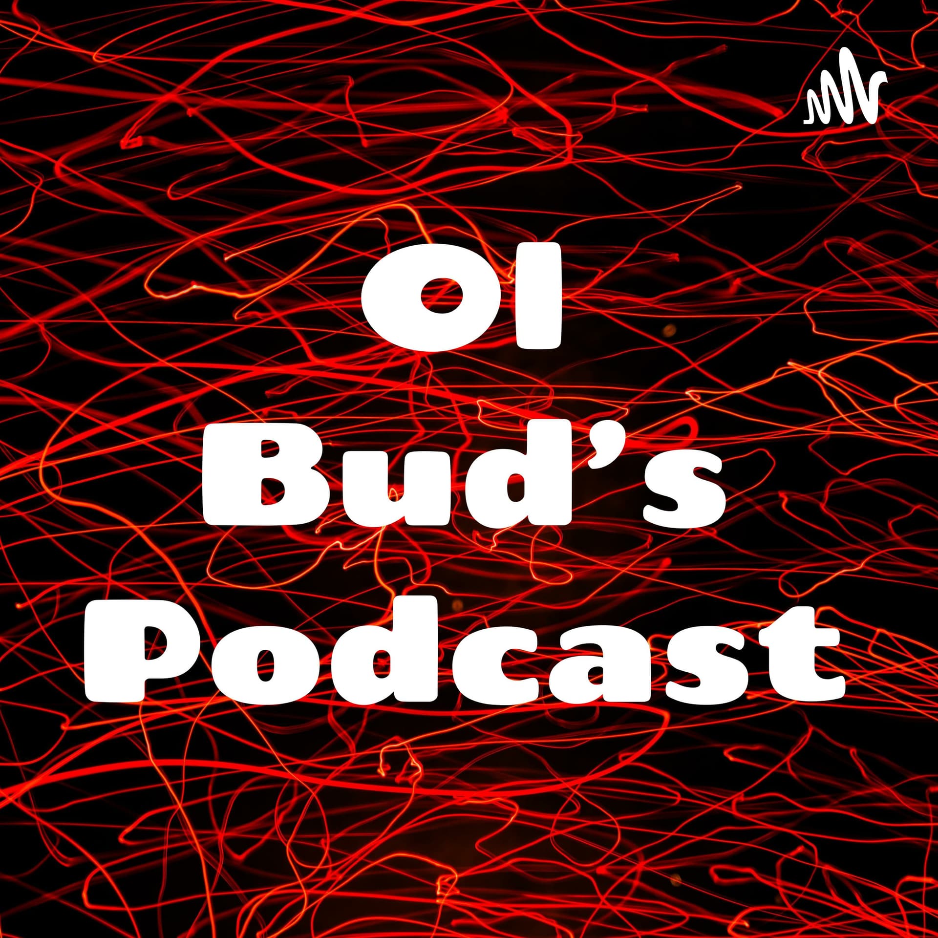 Ol Bud's Podcast - Podcasty