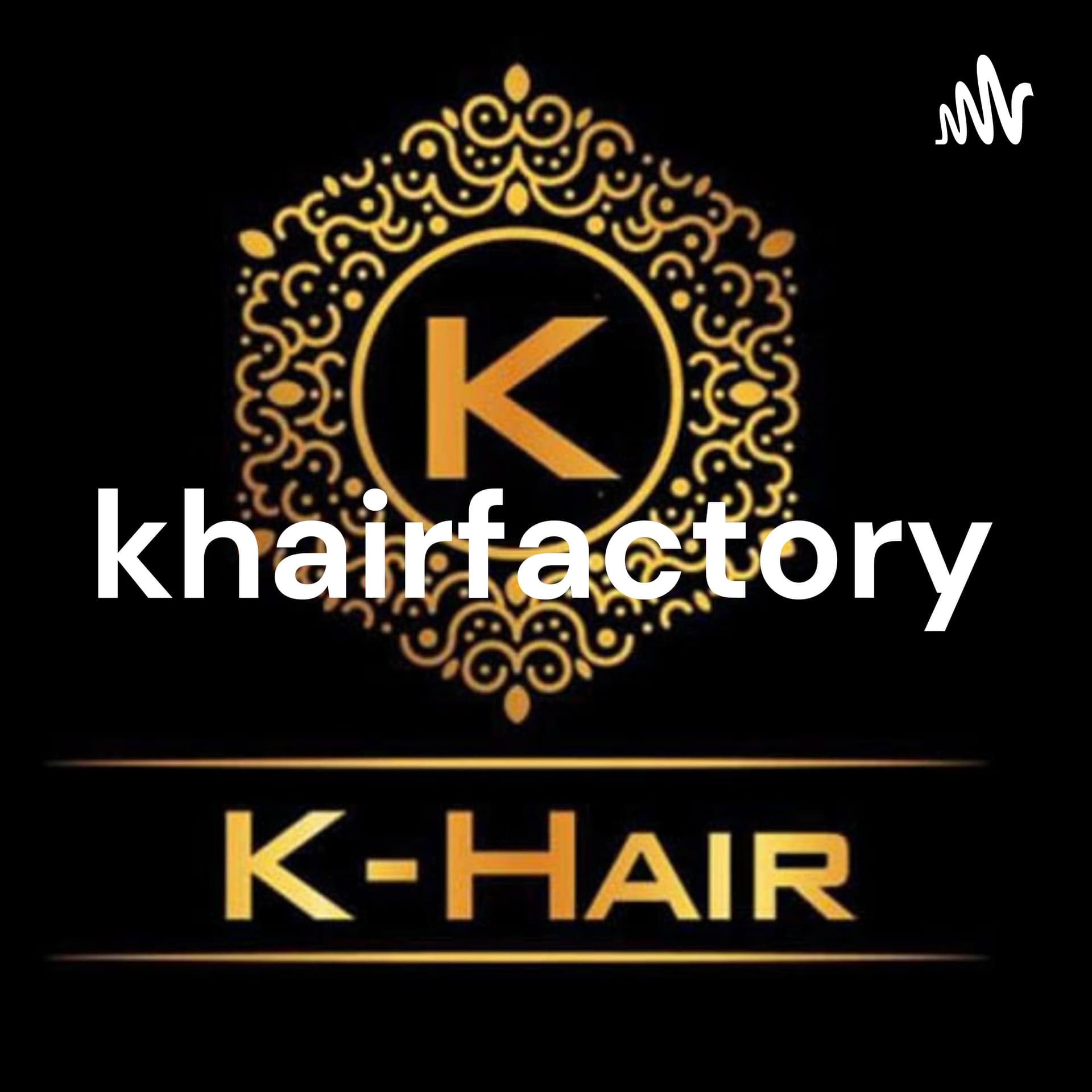 khairfactory - Podcasts