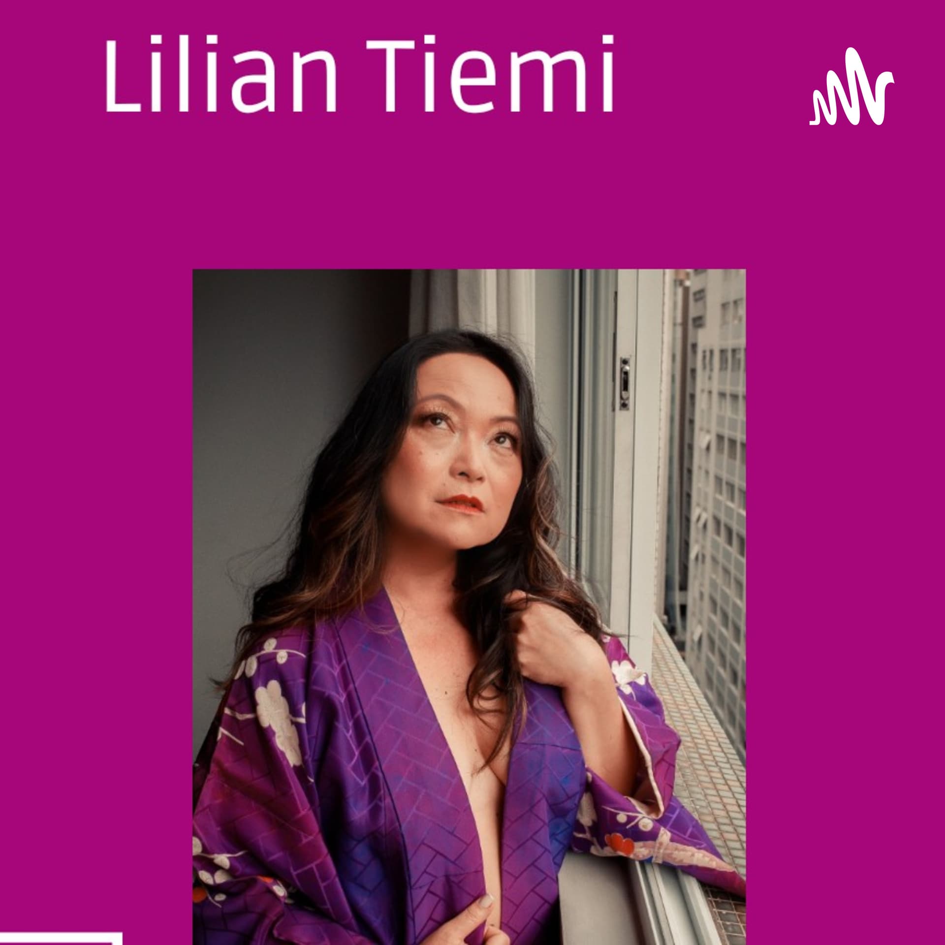 Lilian Tiemi - Podcasts