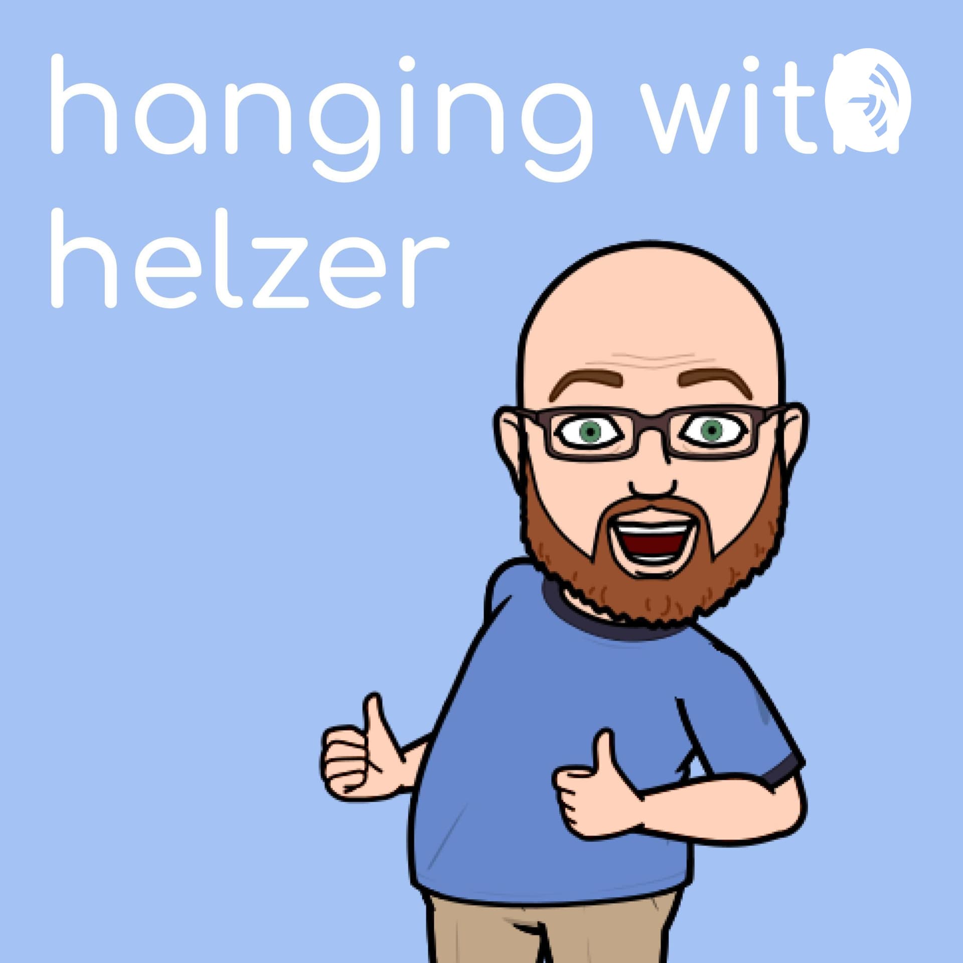 hanging with helzer - Podcasts