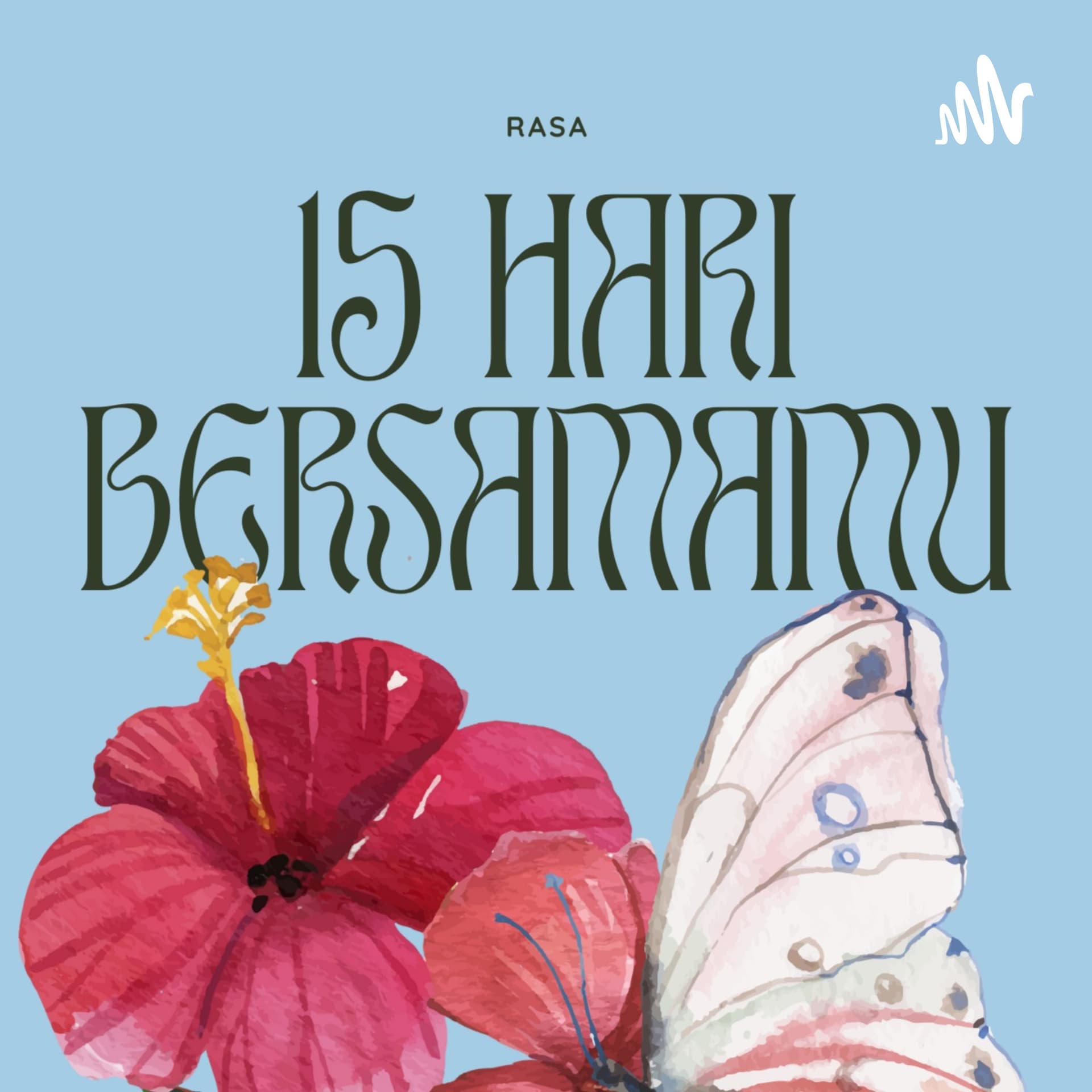 Rasa S3 "15 Hari Bersamamu" - ポッドキャスト