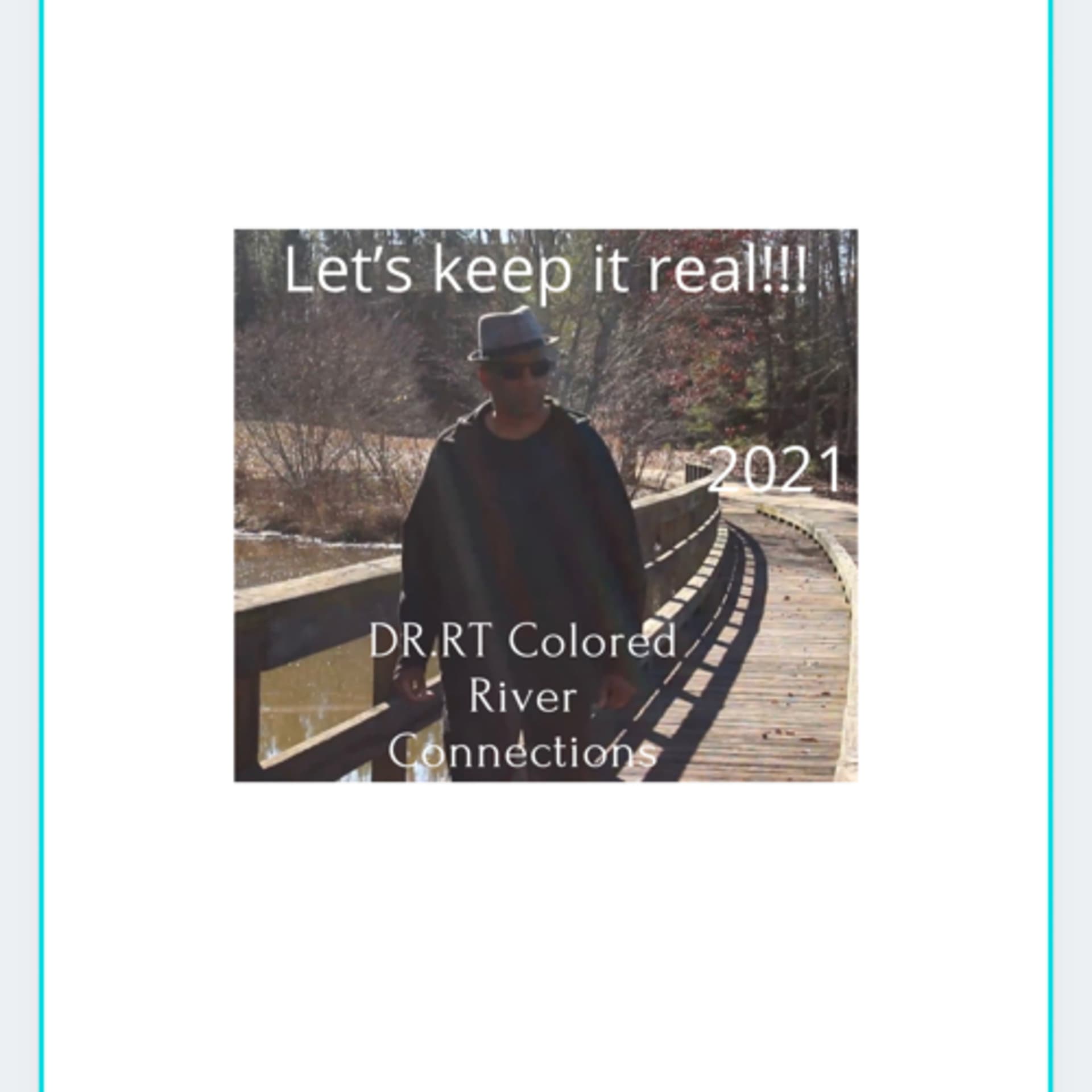 Dr. RT The Colored River Connection