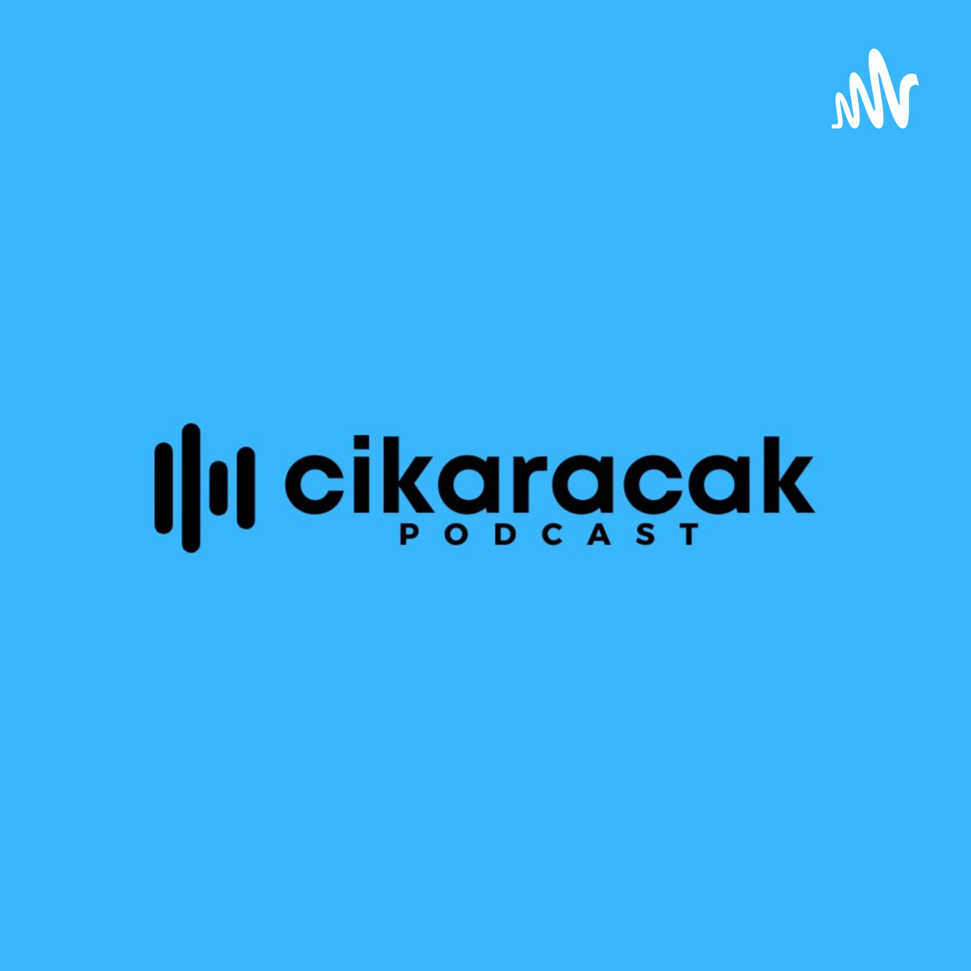 Cikaracak Podcast - Podcasts