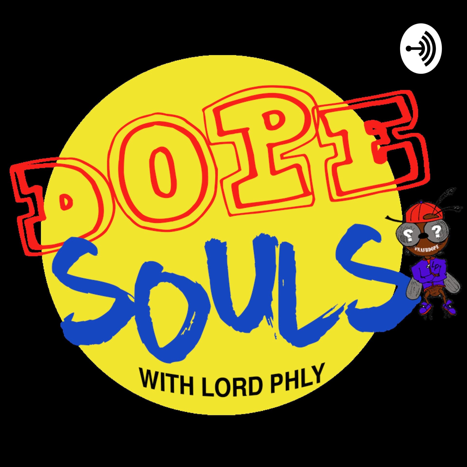 Dope Souls with Lord Phly - بودكاست