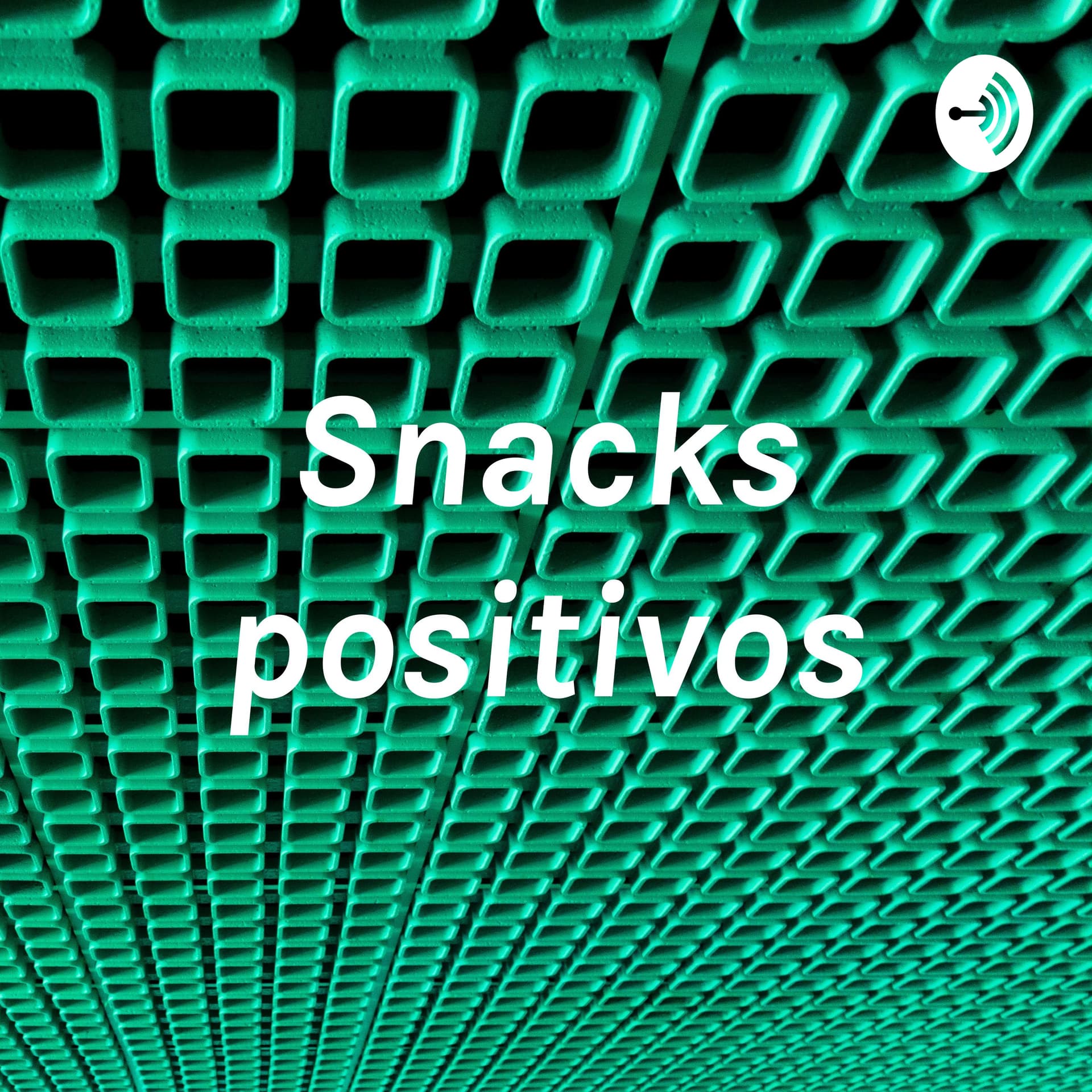 Snacks positivos - Podcasts