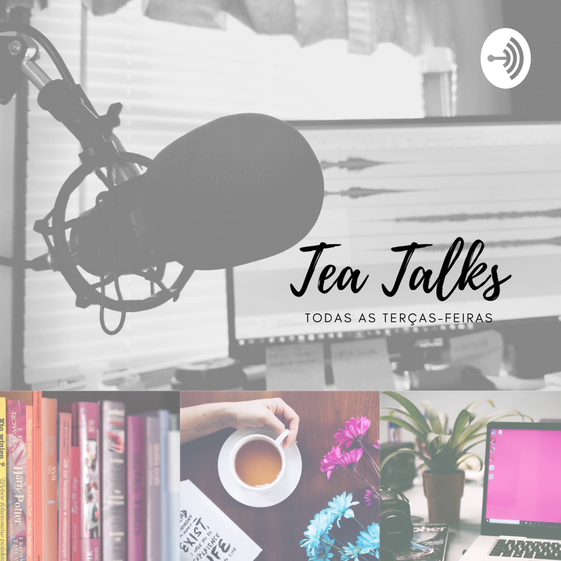 Tea Talks - Podcasts