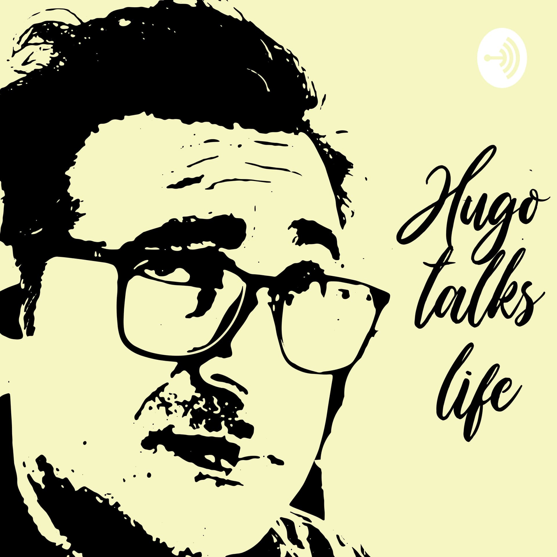 Hugo Talks Life - Podcasts