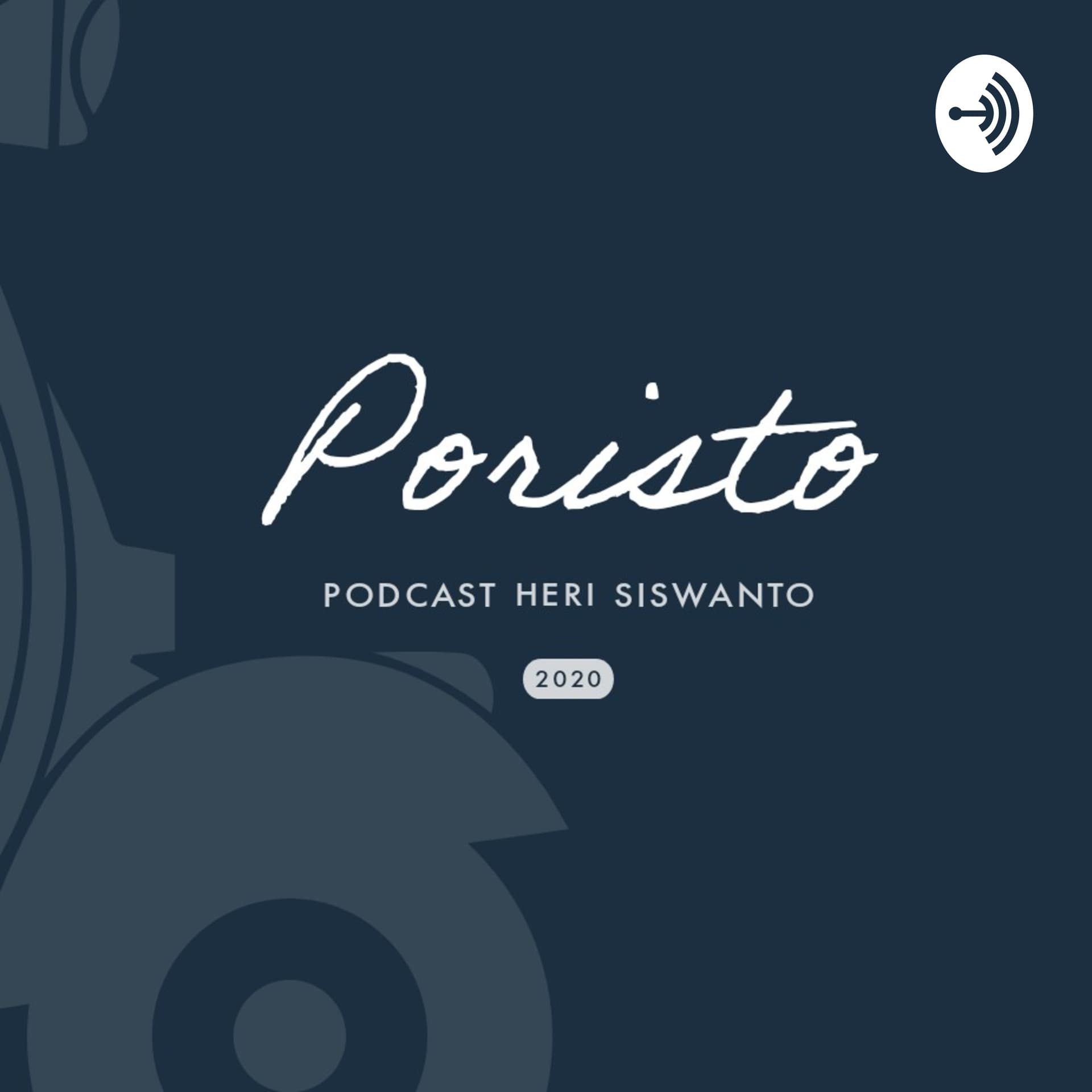 Poristo | Podcast Heri Siswanto - Podcast