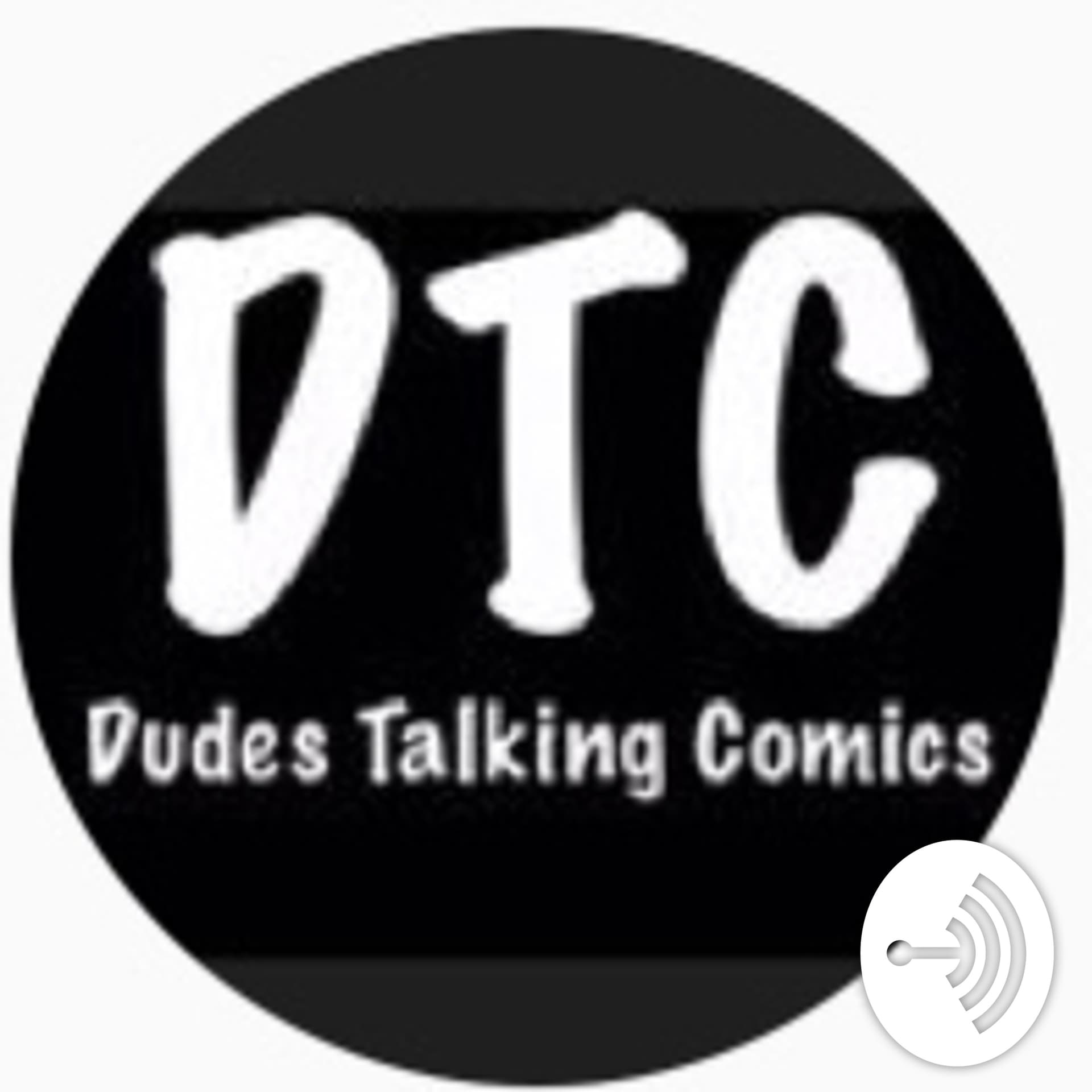 Dudes Talking Comics - Podcasts