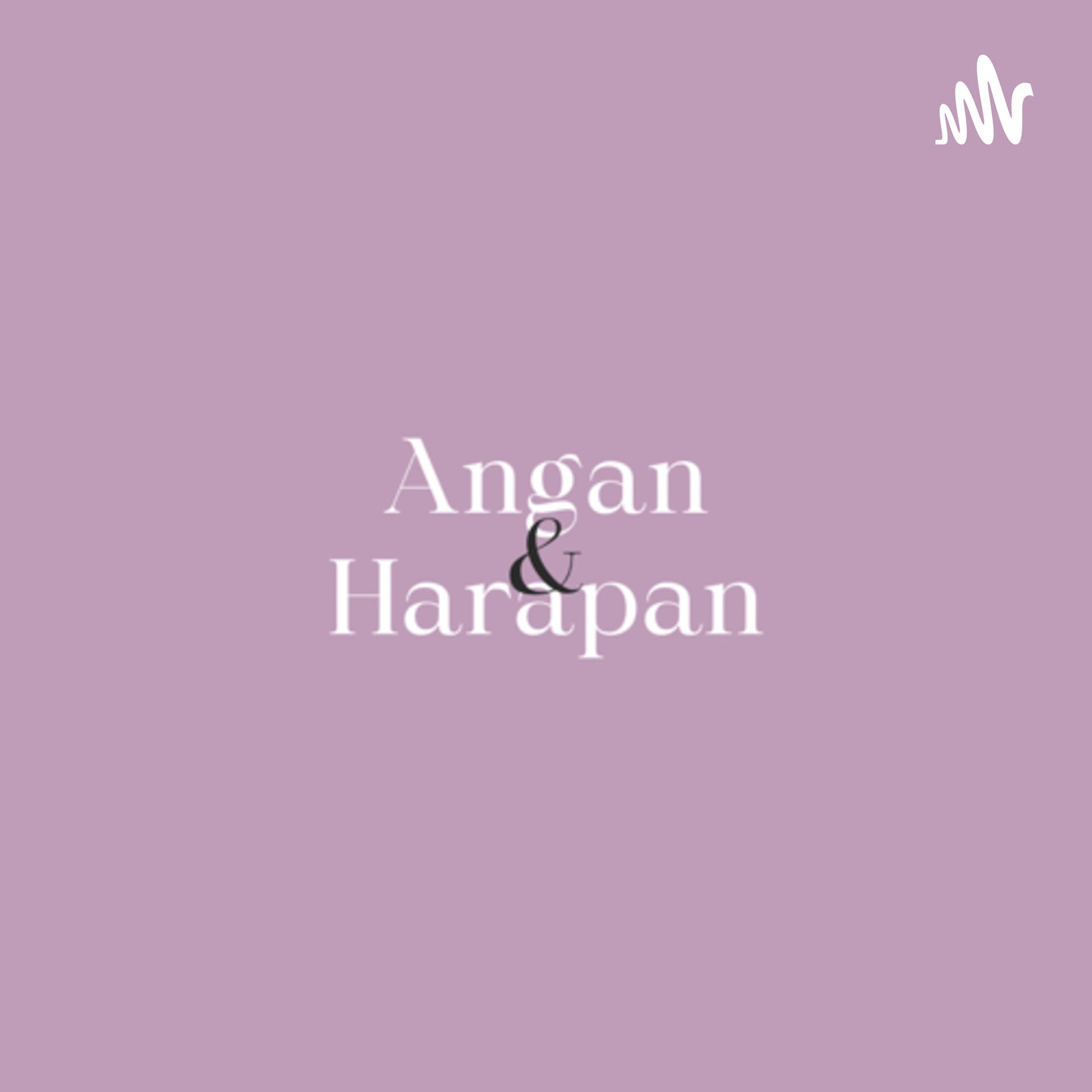 Angan dan Harapan