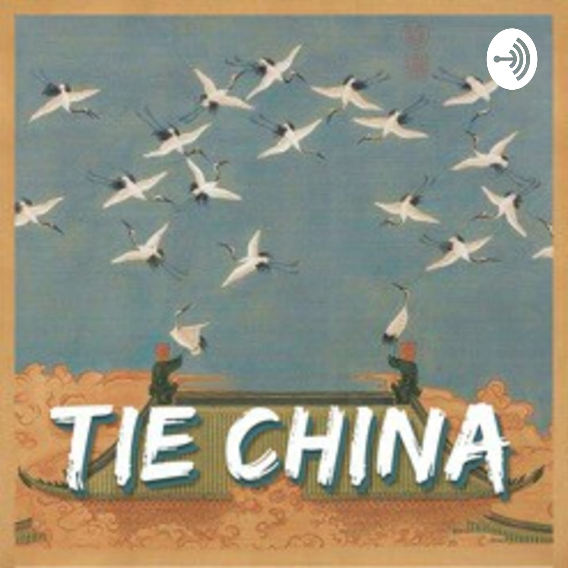 TIE CHINA - Podcasts