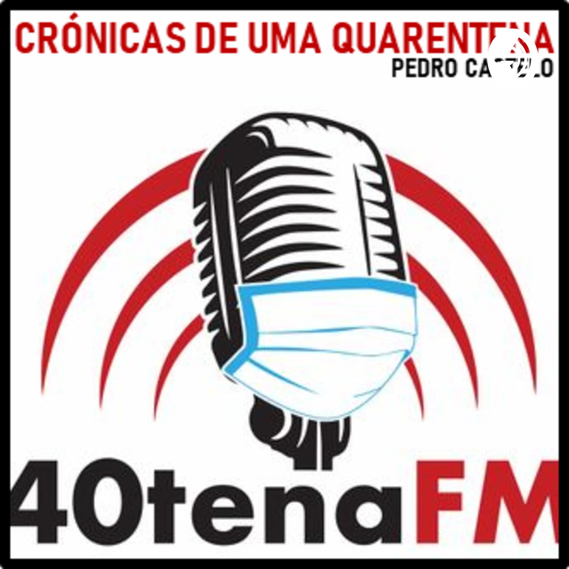 Crónicas de uma Quarentena - Podcasts
