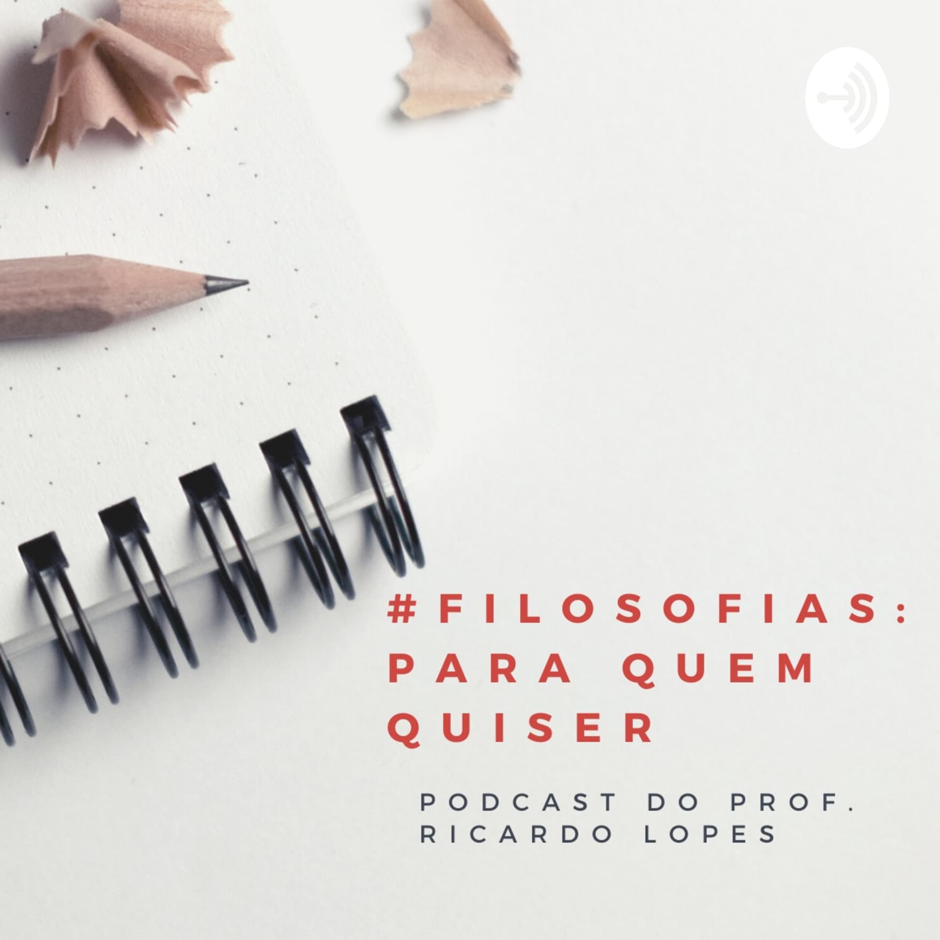 #Filosofias : Para Quem Quiser - Podcasts
