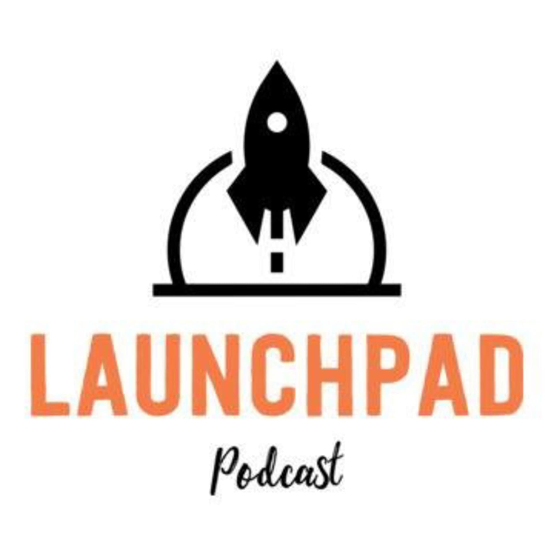 Launchpad Podcast - Podcasts