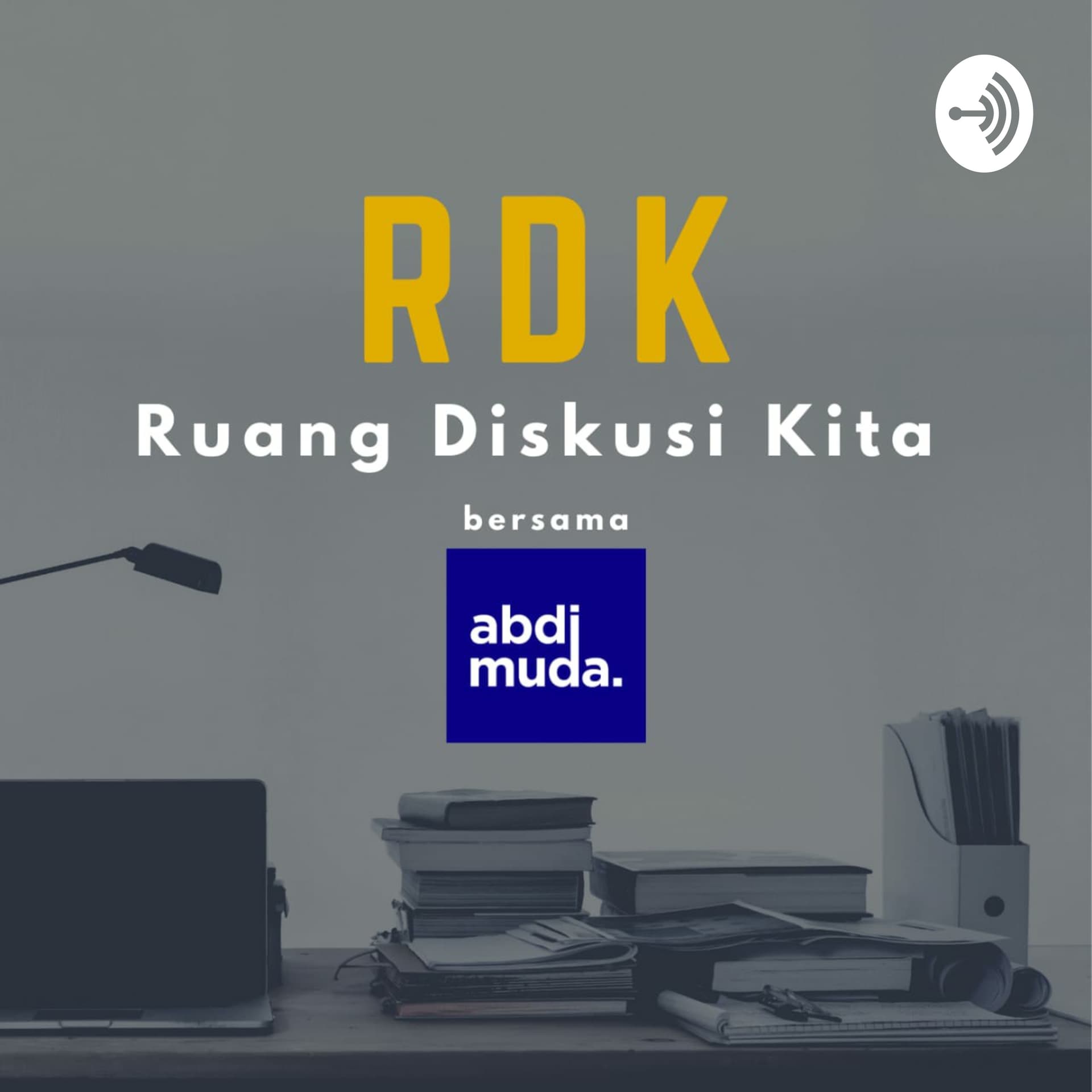 RDK Bersama Abdimuda - Podcasts