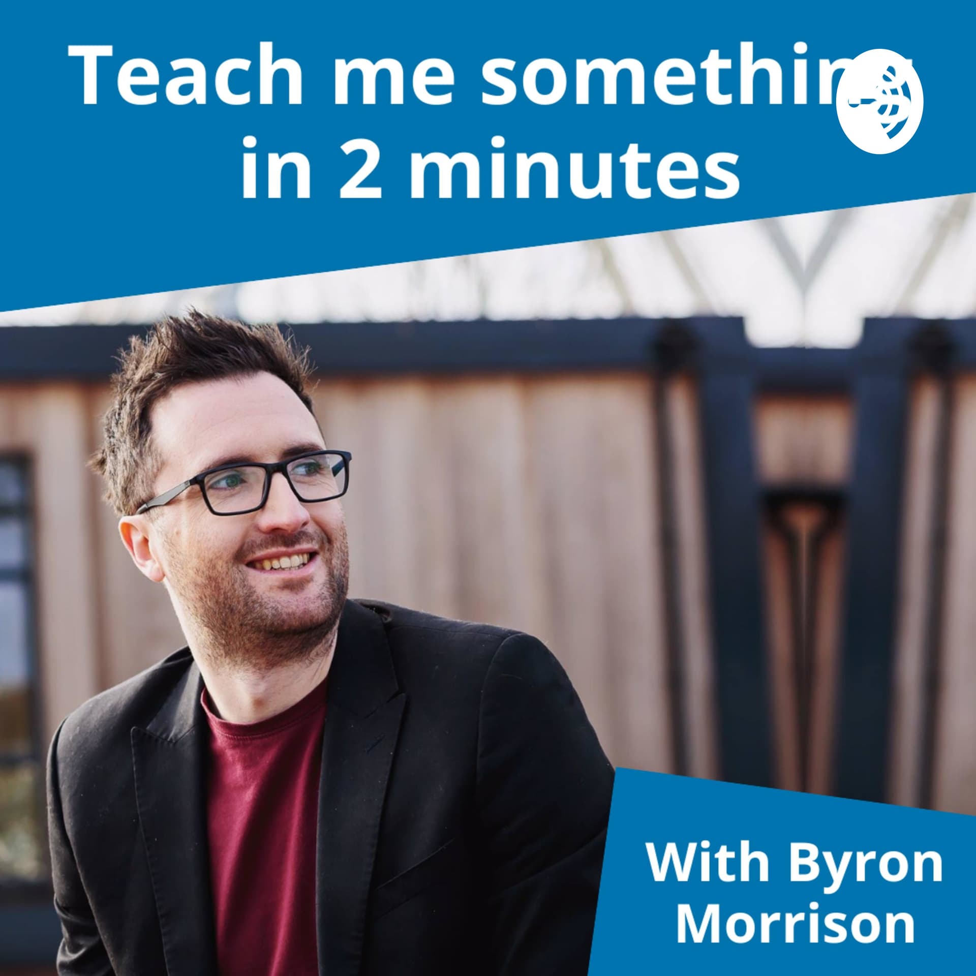 Teach me something in 2 minutes - Podcasts