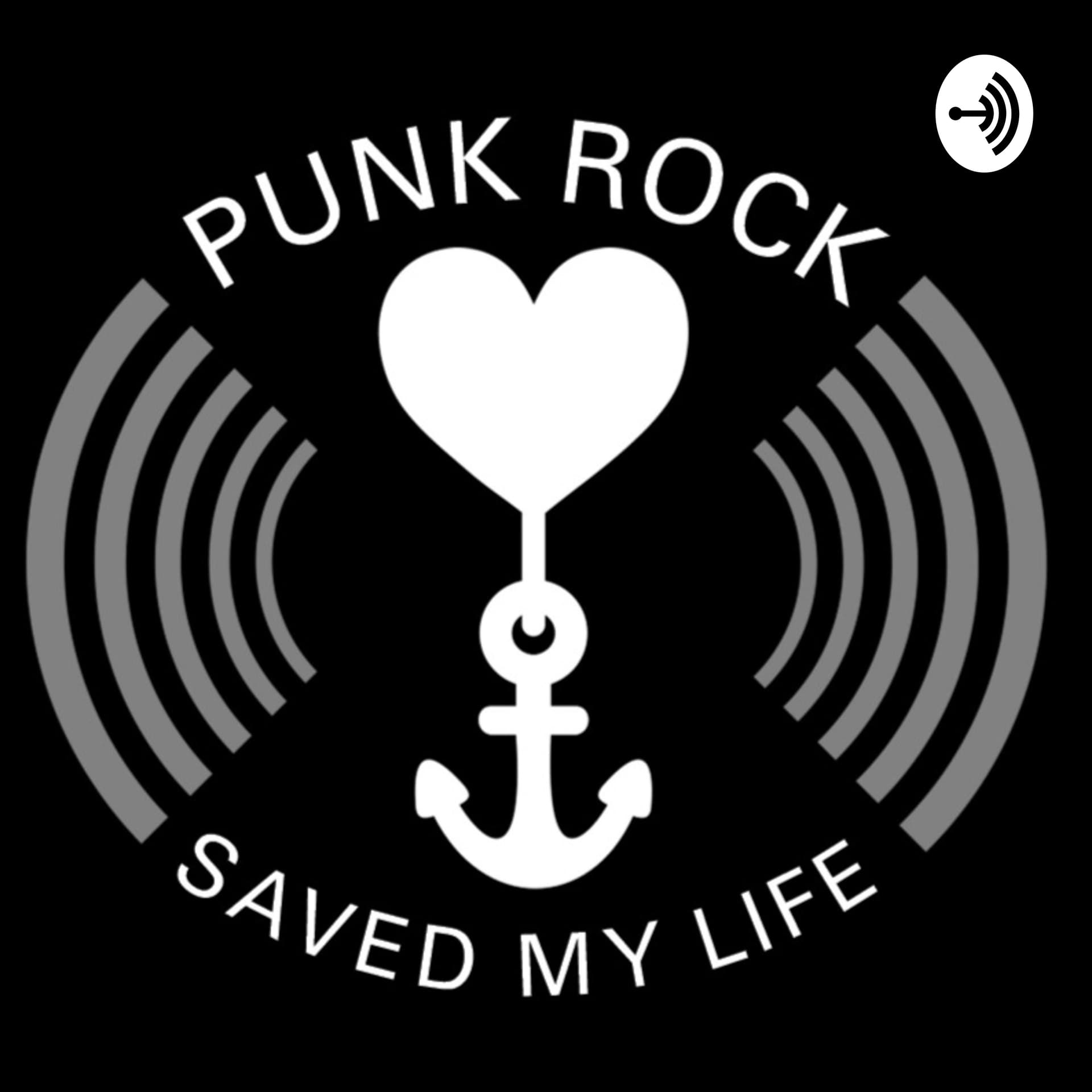 Punk-Rock Saved my Life - Podcast