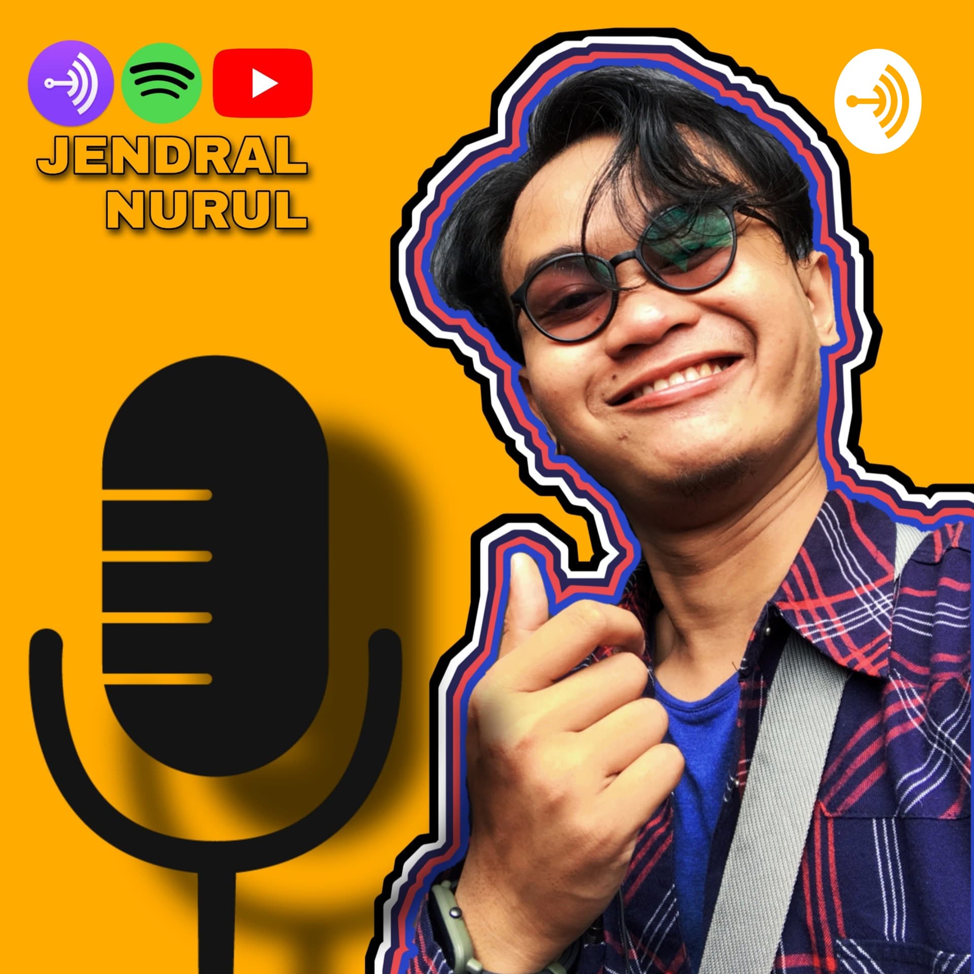 JENDRAL NURUL - Podcasts