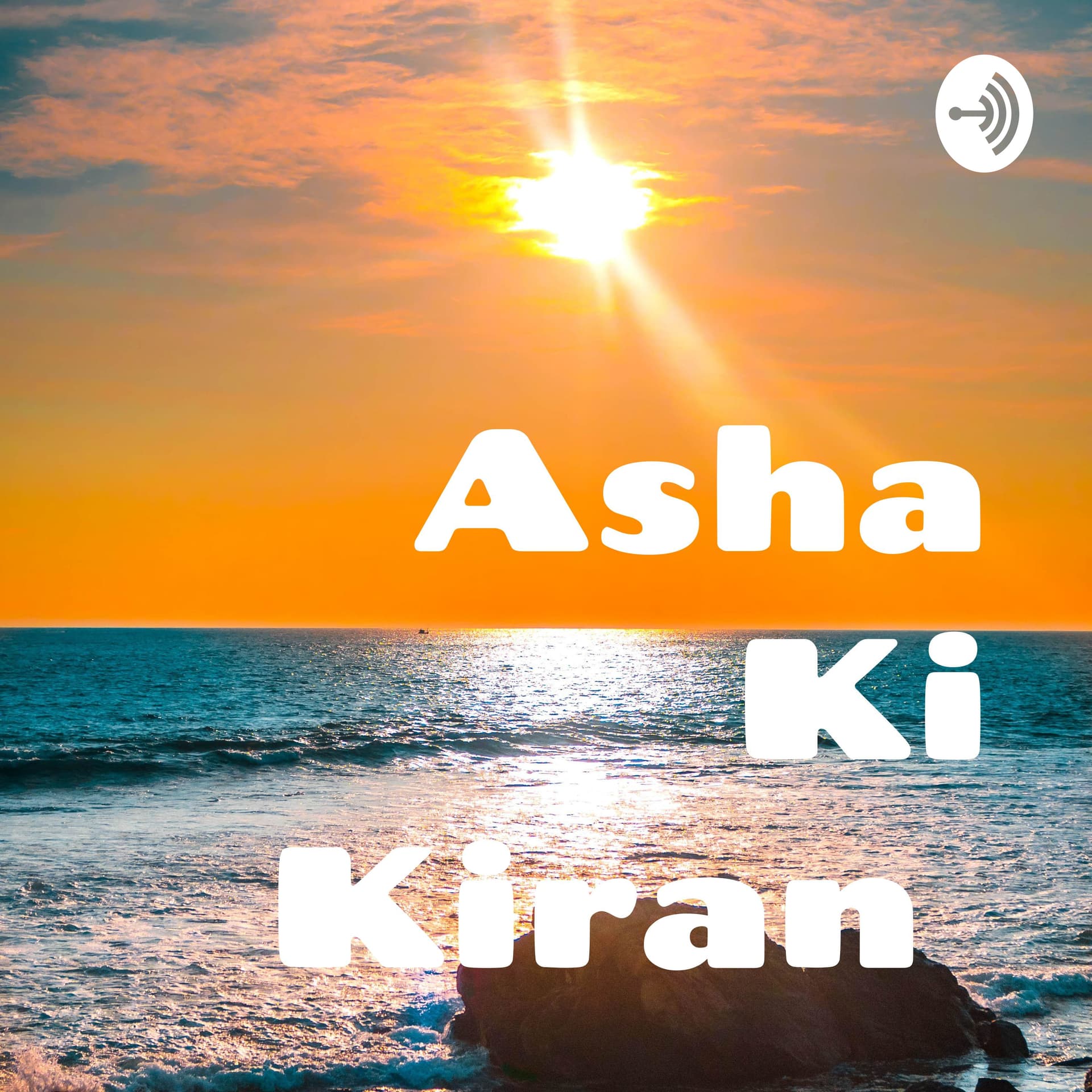Asha Ki Kiran - Podcasts