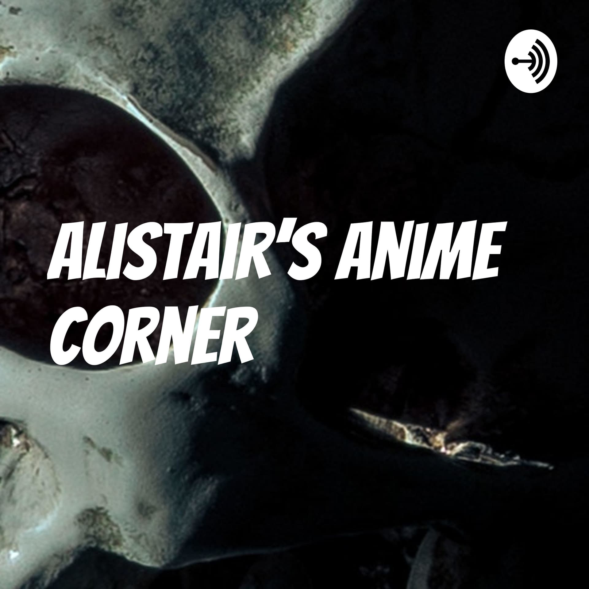 Alistair's Anime Corner - Podcasts