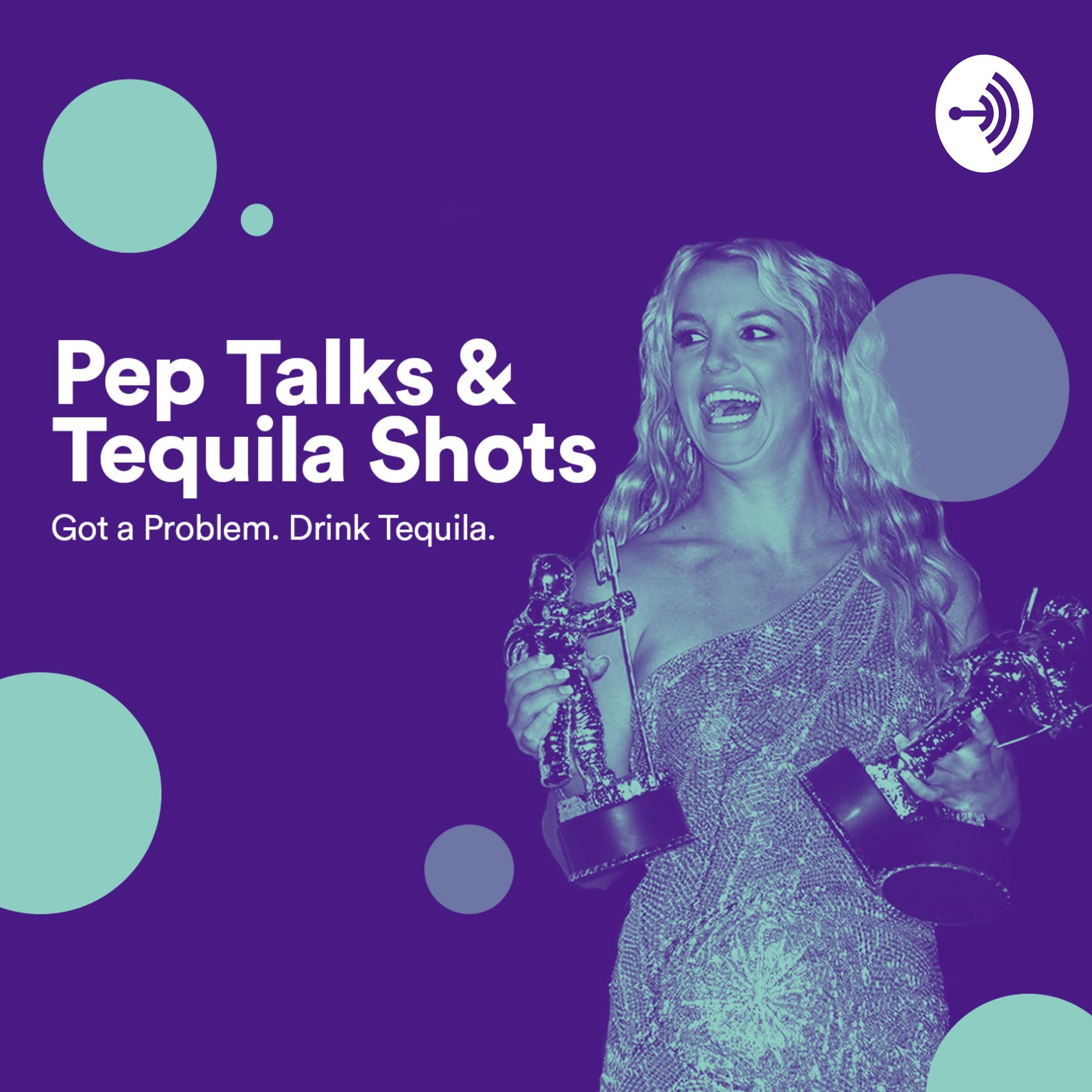 Pep Talks & Tequila Shots - Podcasts