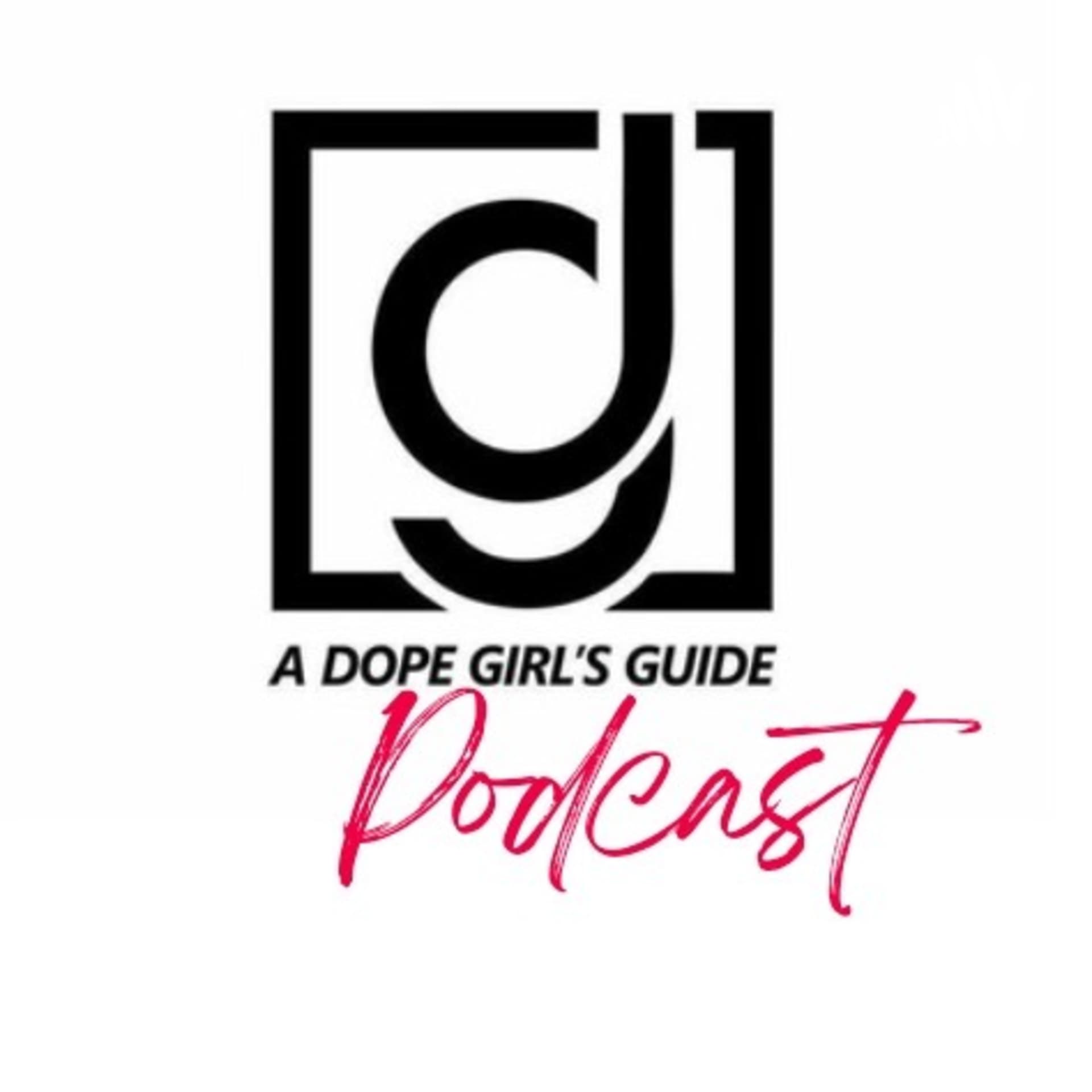 A Dope Girls' Guide - Podcast