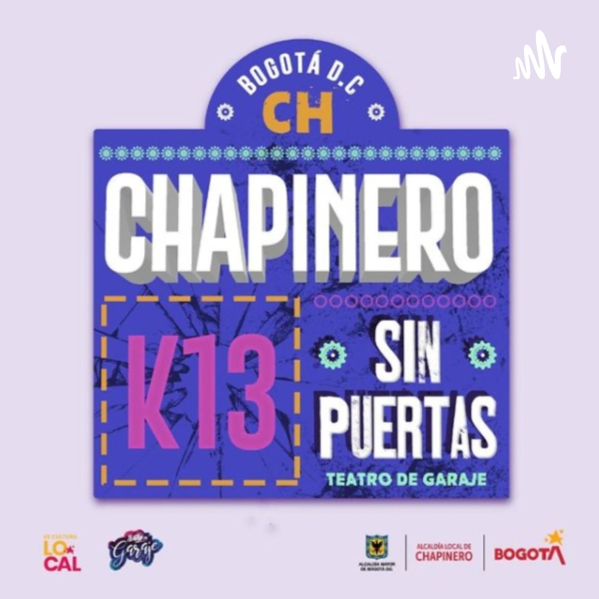 Chapinero Sin Puertas - Teatro de Garaje