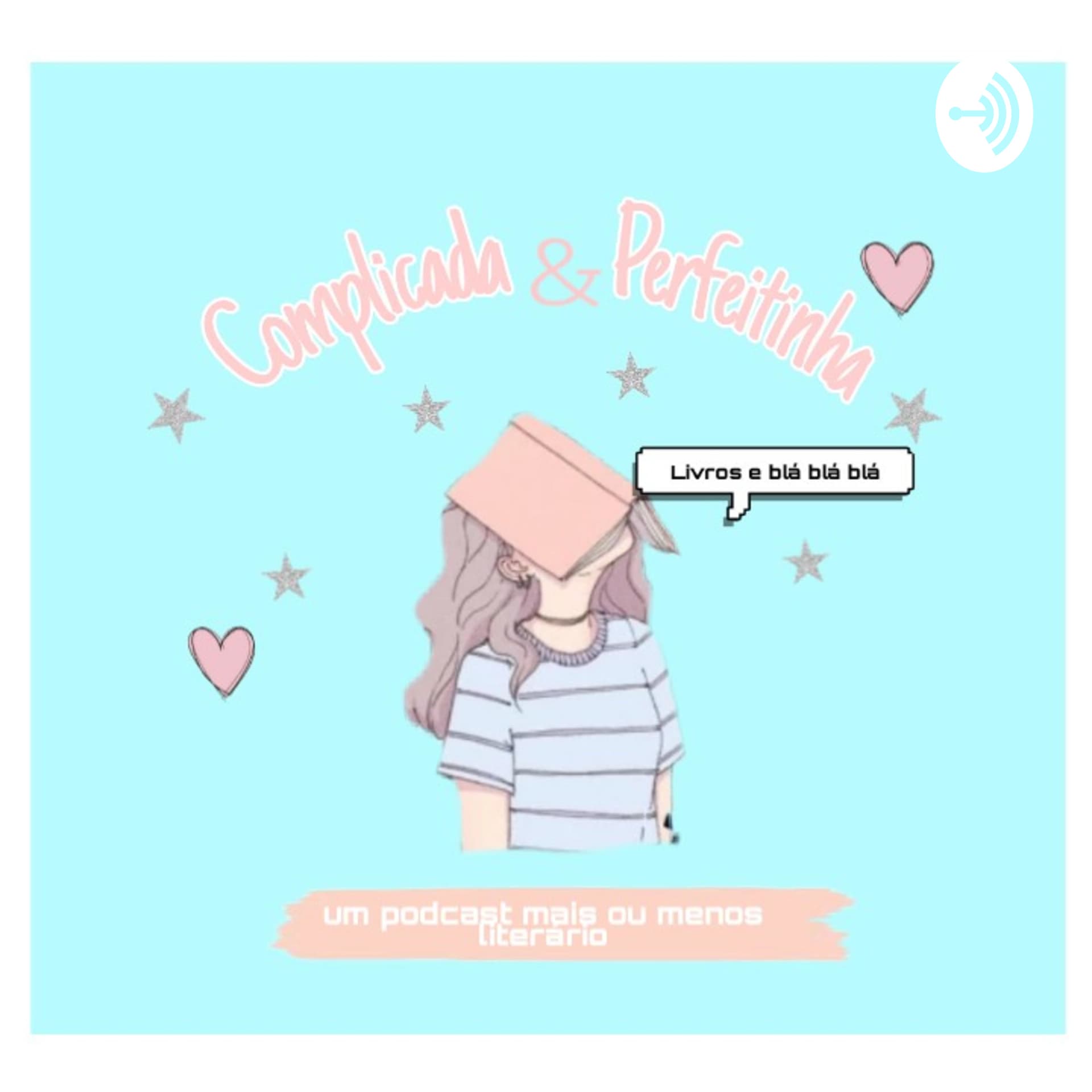 Complicada e Perfeitinha - Podcasts