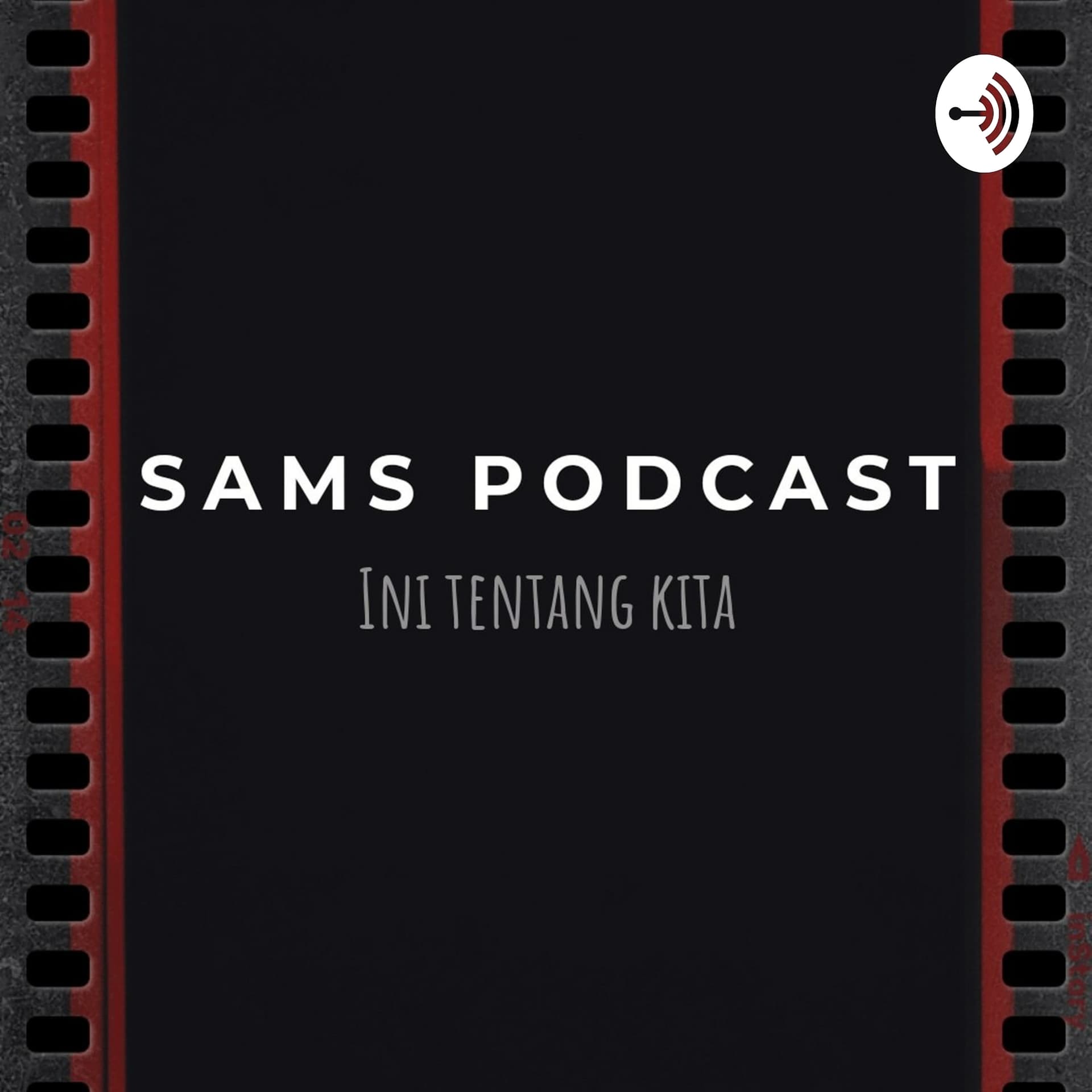 Sams Podcast (Ini Tentang Kita)