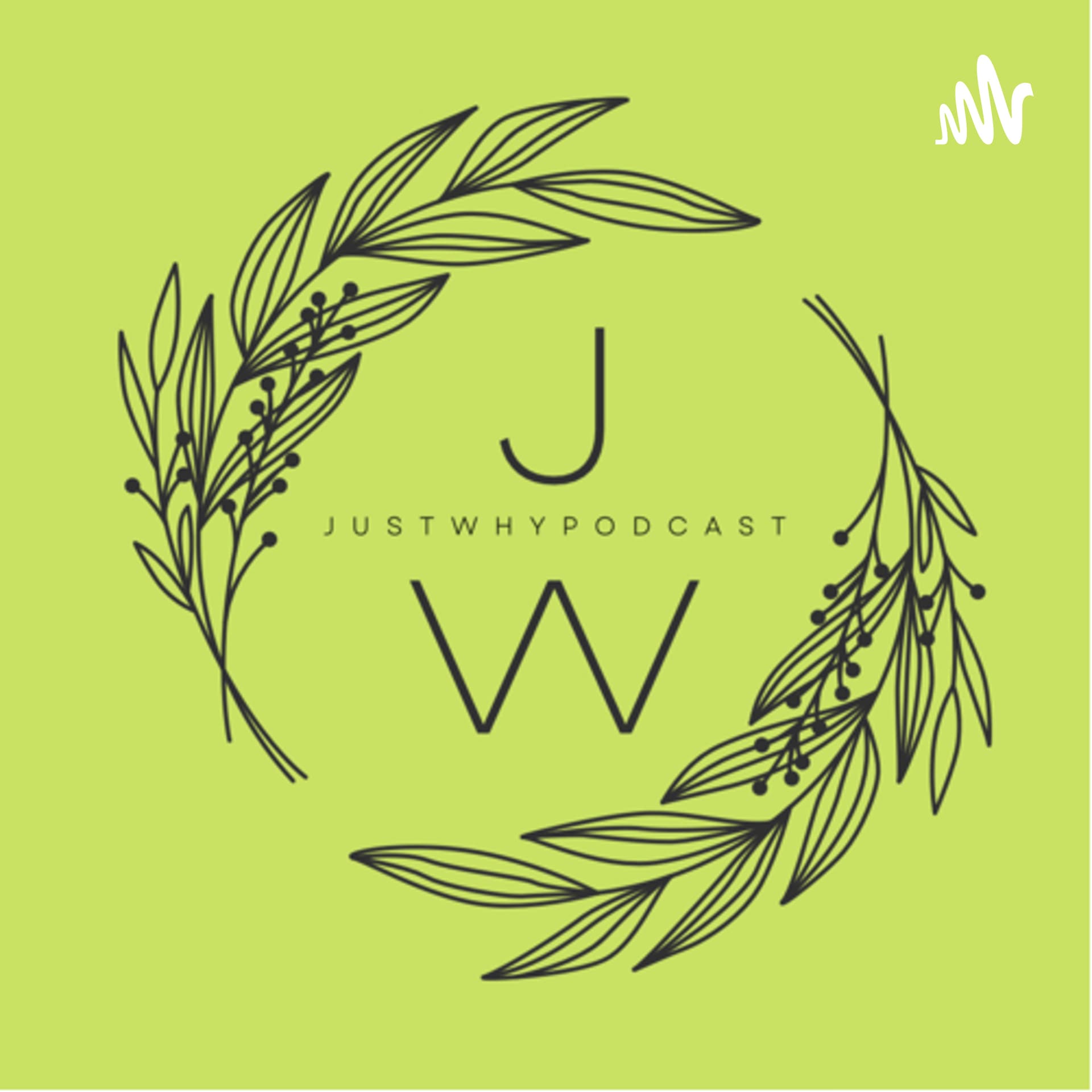 Just WHY? - Podcasts