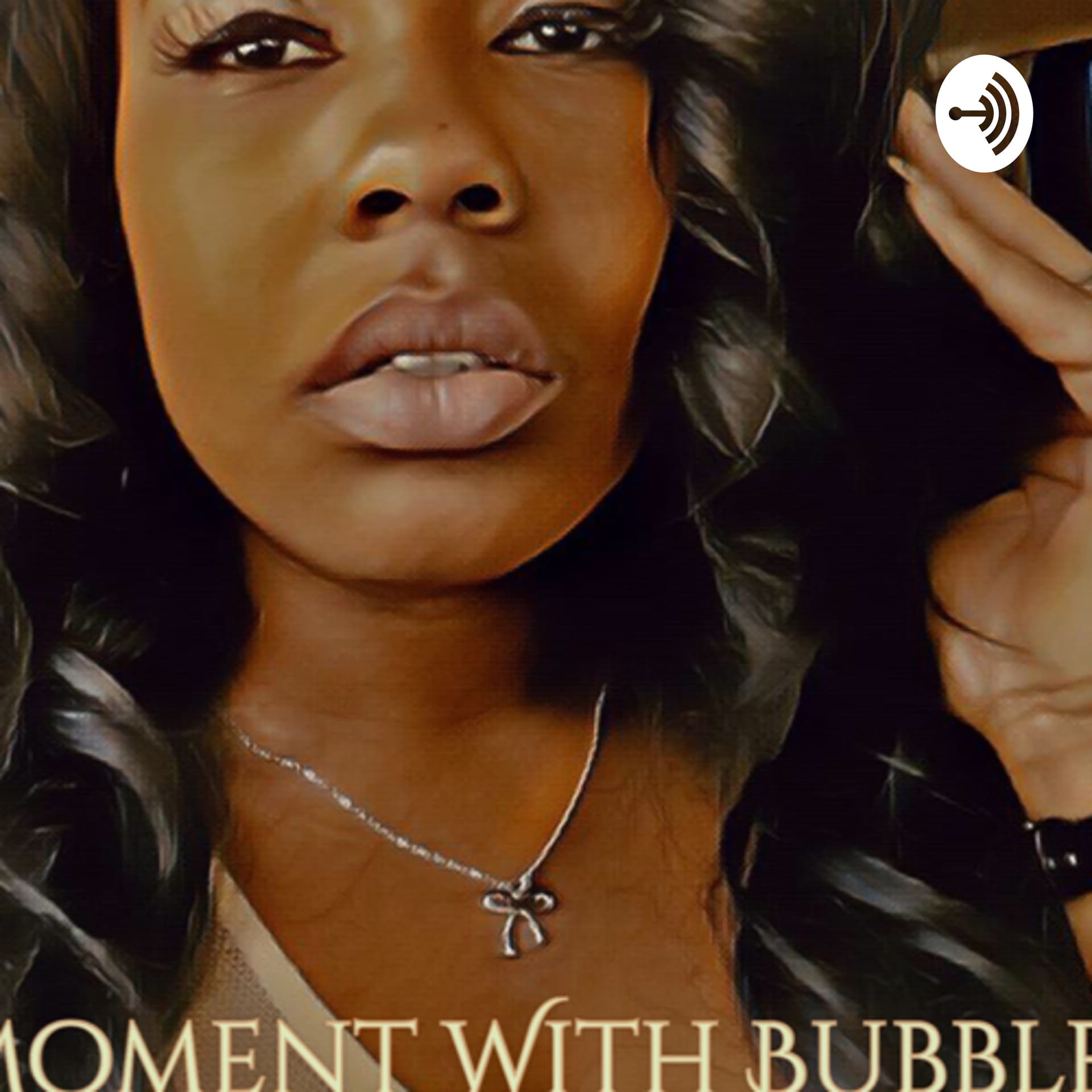 A Moment with Bubbles - Podcasts