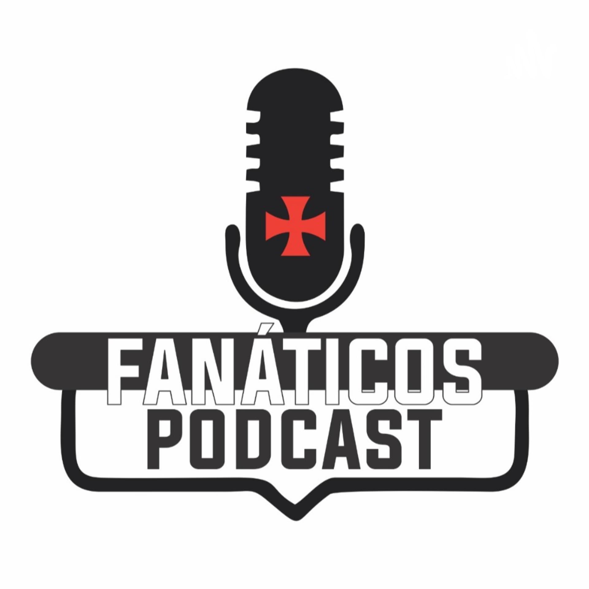 Fanáticos Podcast - Vasco da Gama - Podcasts