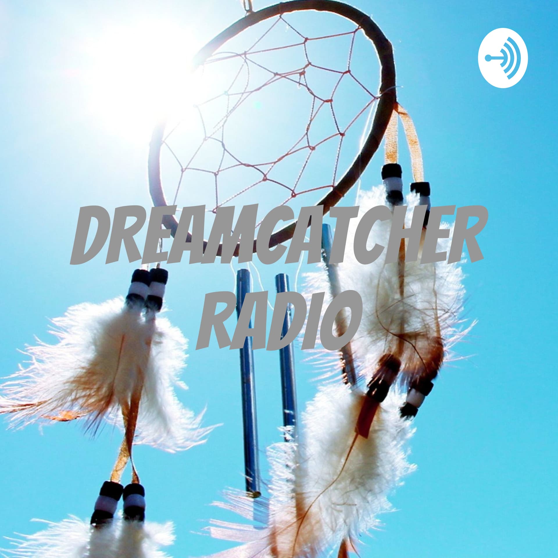 DREAMCATCHER RADIO - Podcasts