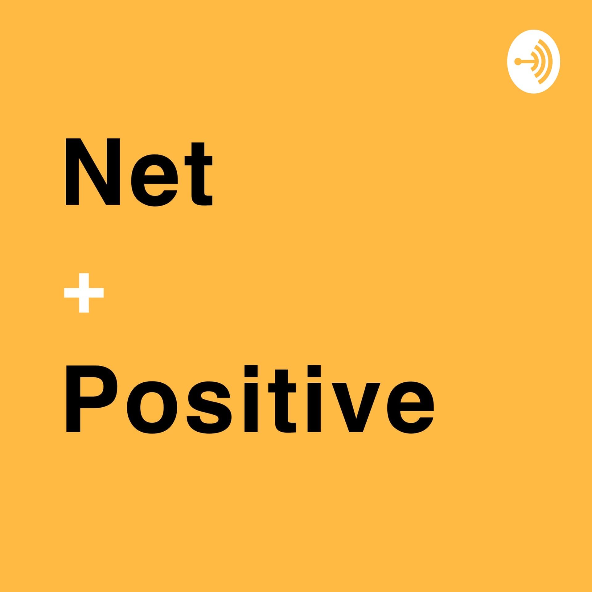 Net Positive with Blake Emal - Podcasts