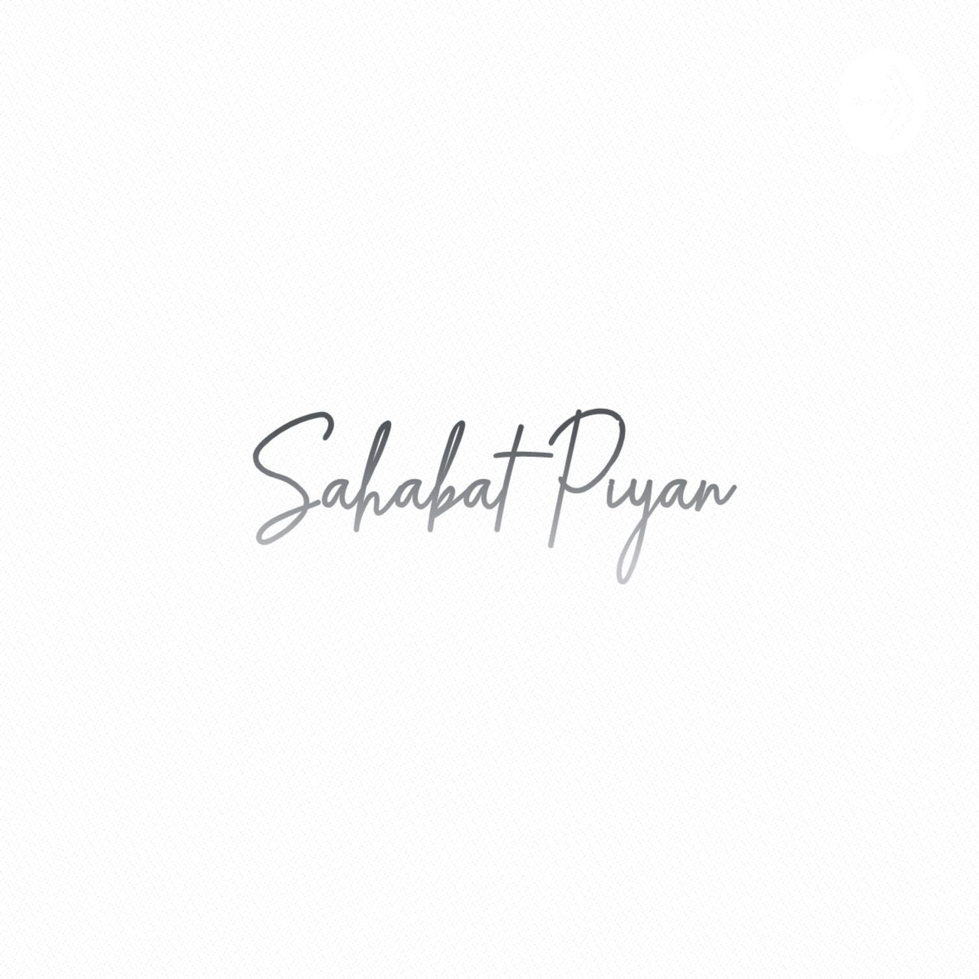 Sahabat Piyan - Podcasts