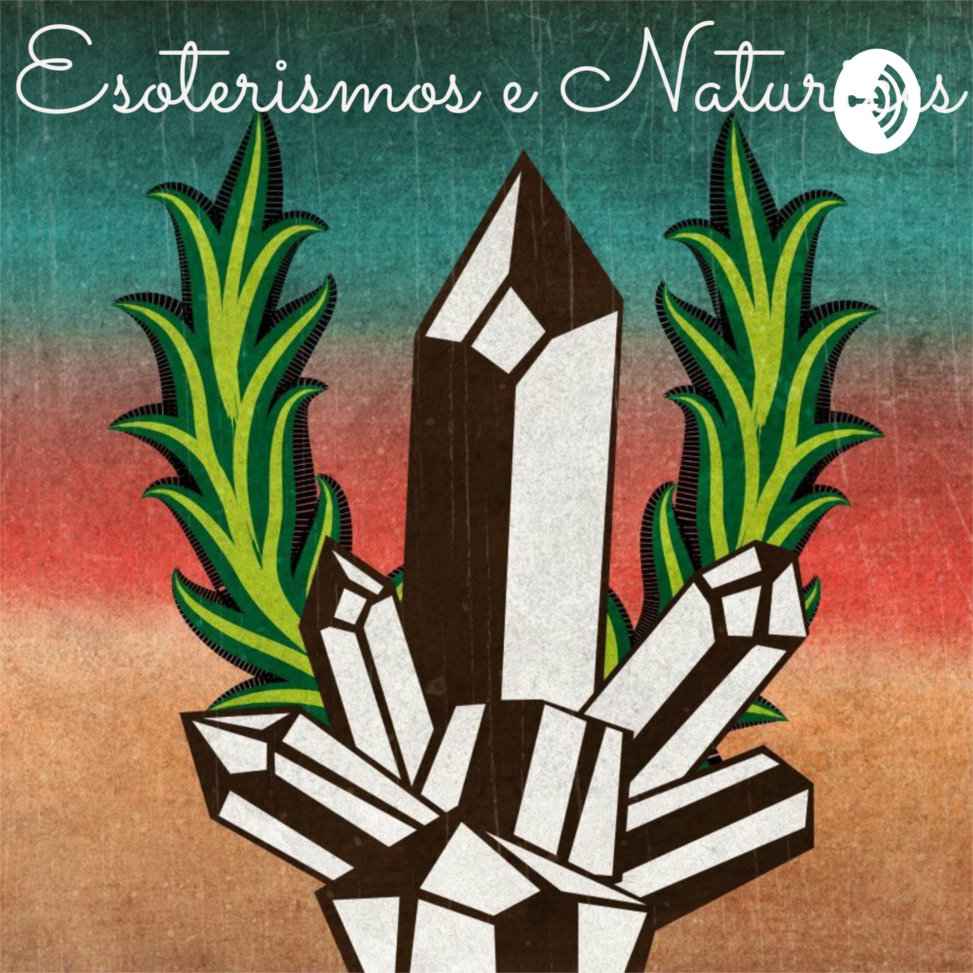 Esoterismos e Naturices - Podcasts