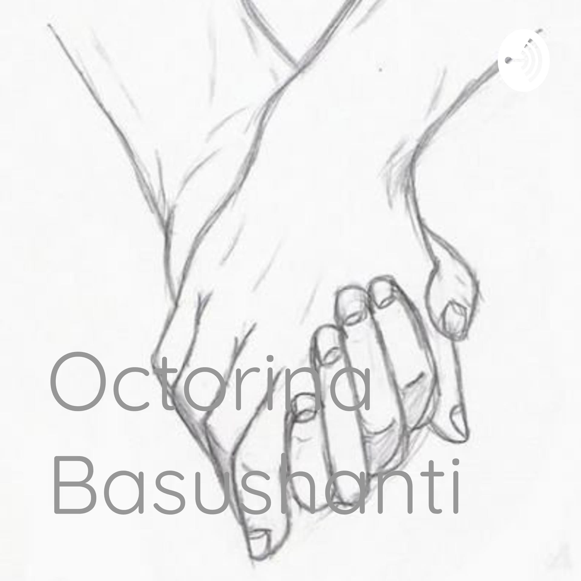 Octorina Basushanti - Podcasts