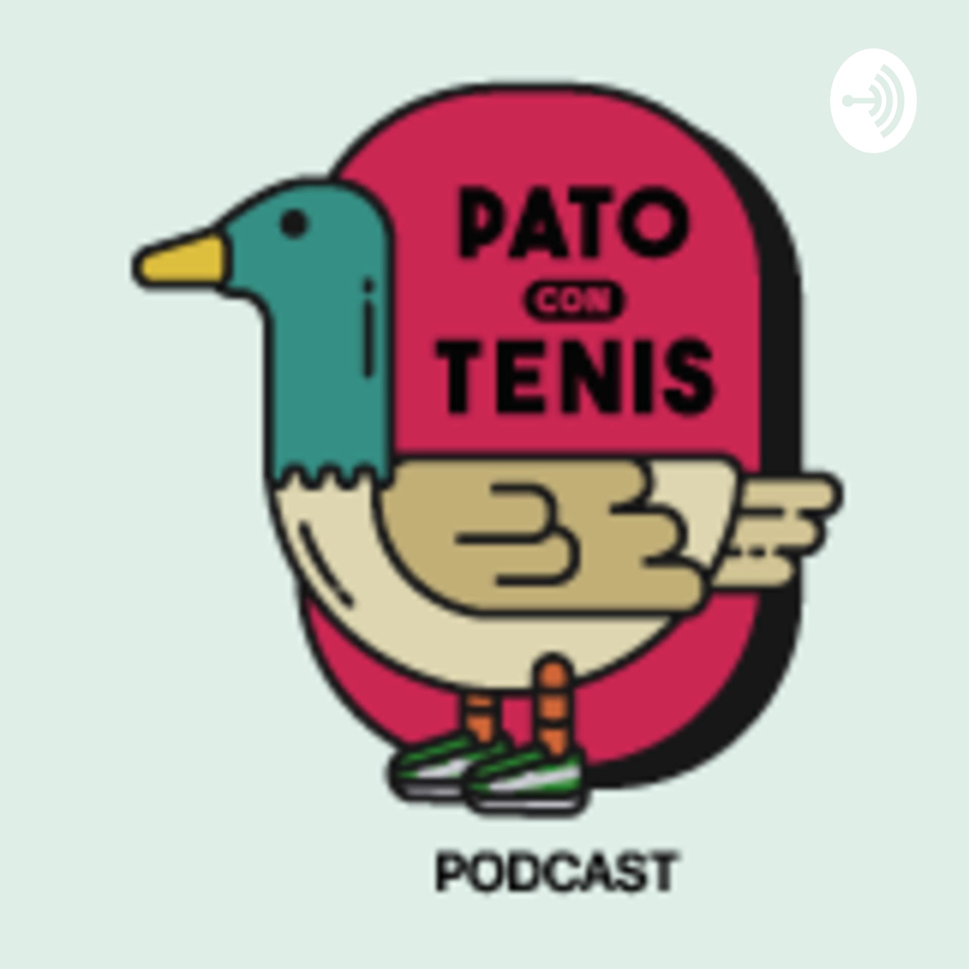 Pato Con Tenis - Podcasts