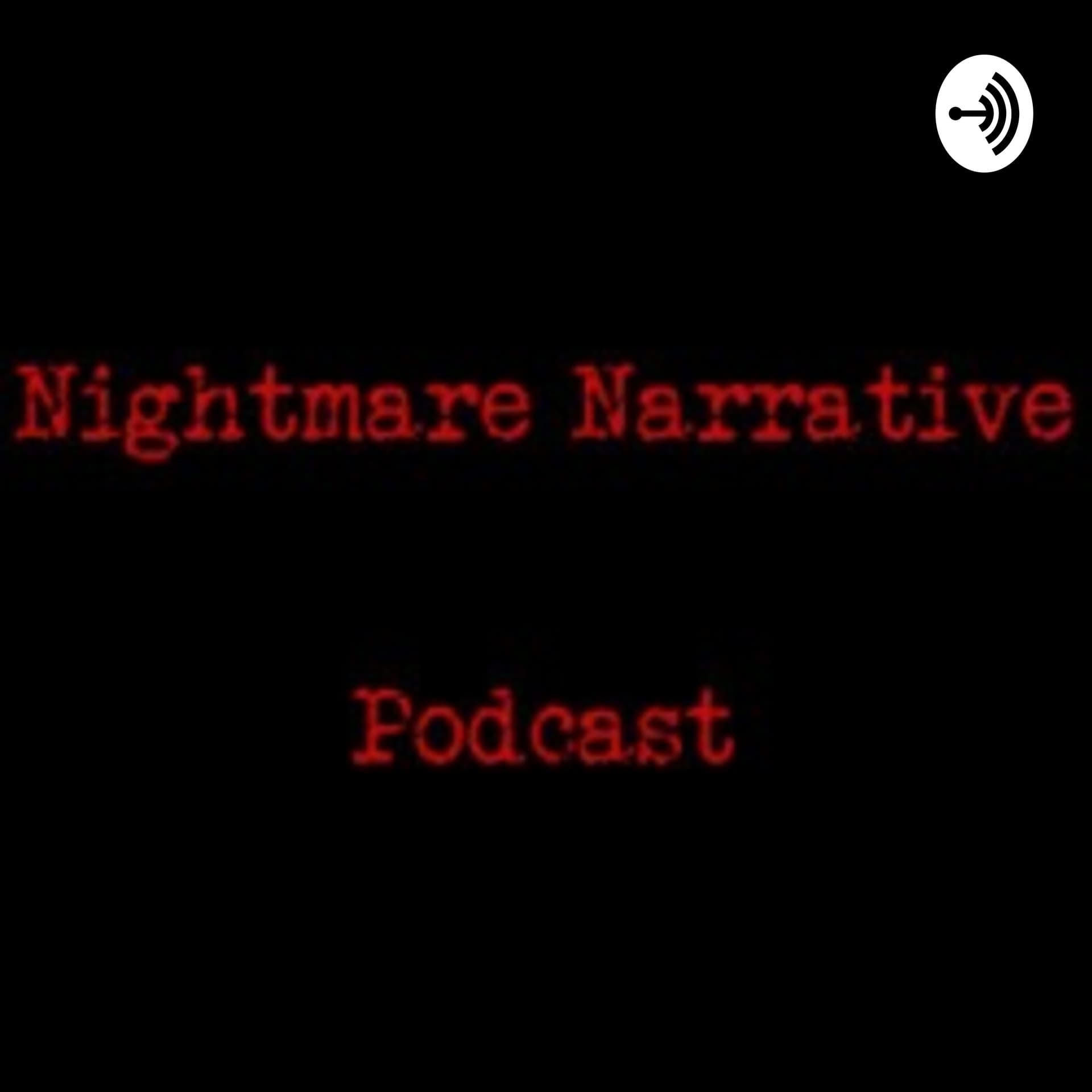 Nightmare Narrative Podcast - Podcasts