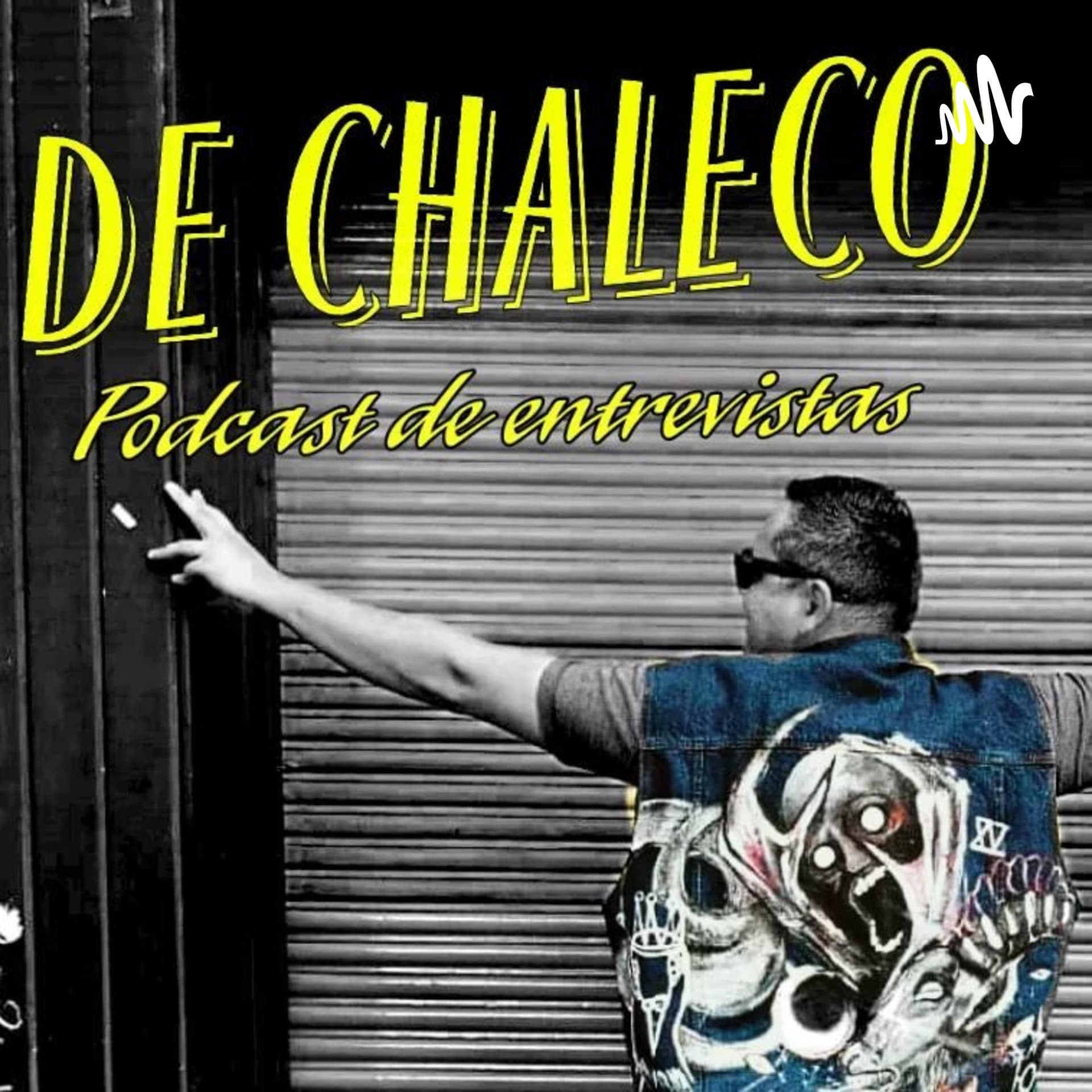 DE CHALECO - Podcasts