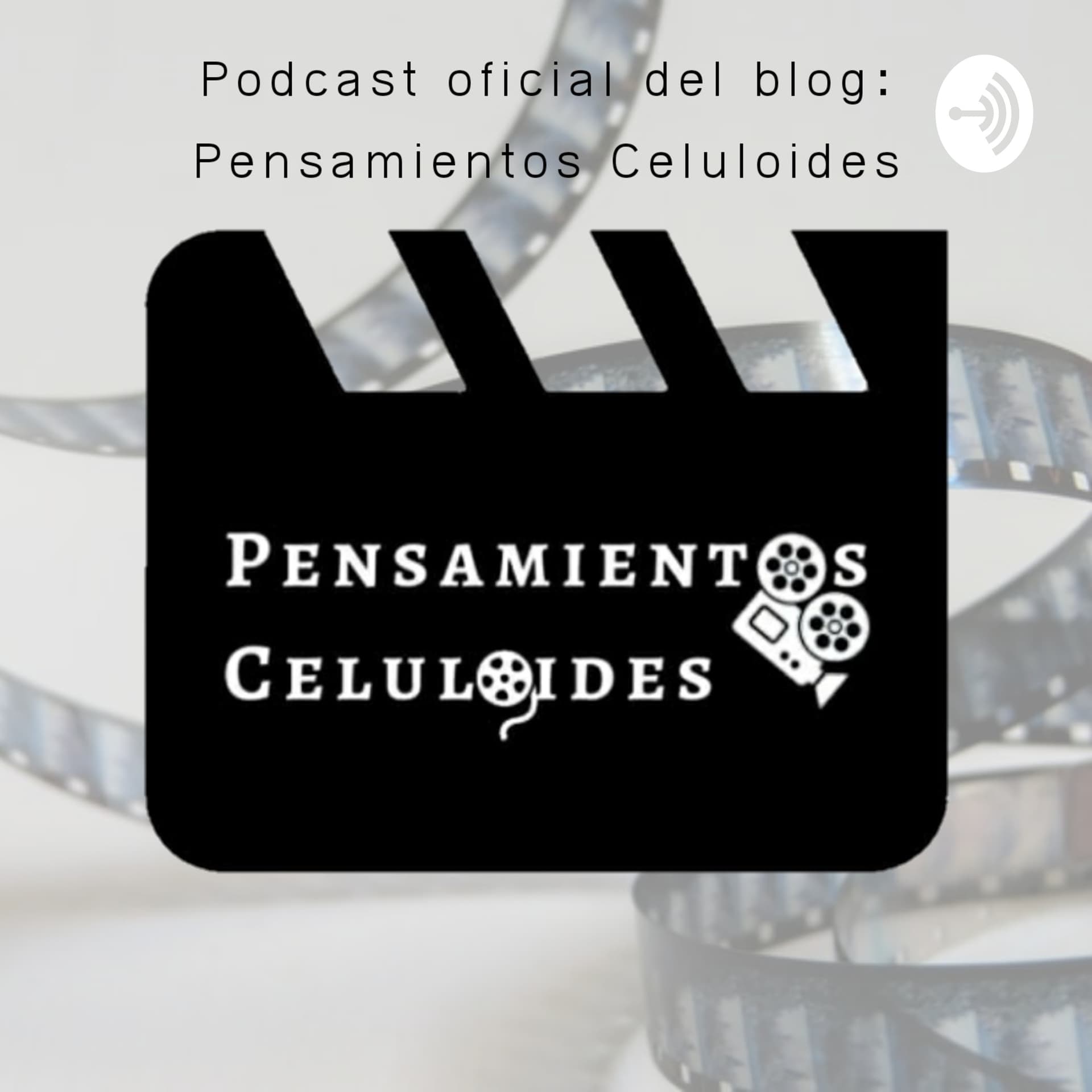 Pensamientos Celuloides - Podcasts