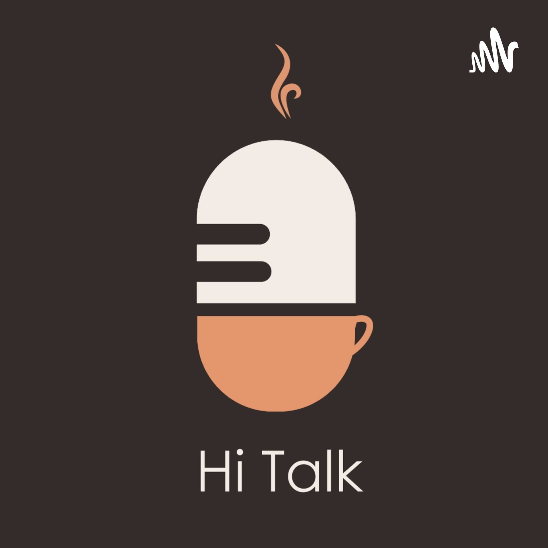 Hi Talk - Podcasts