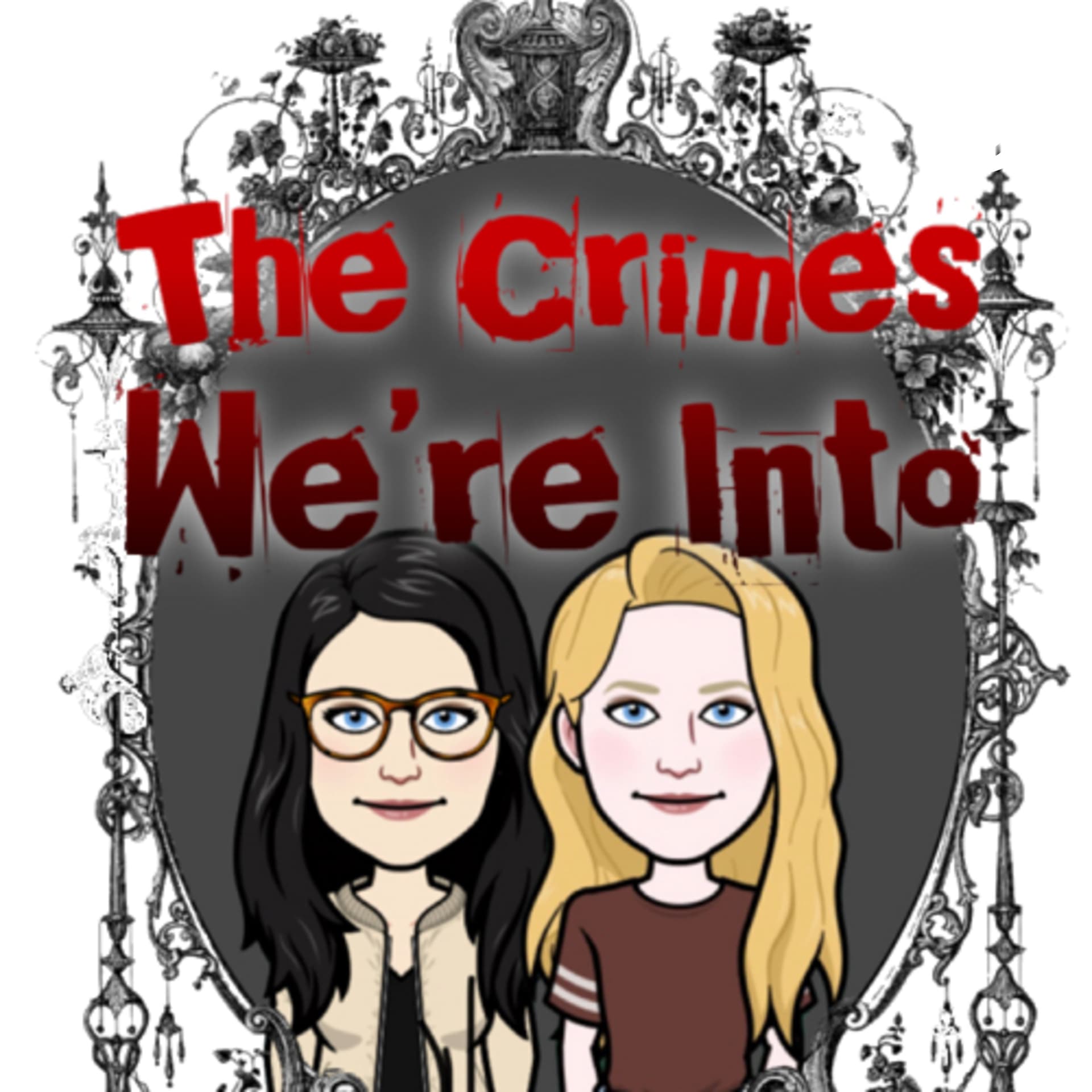 The Crimes We’re Into : a true crime podcast