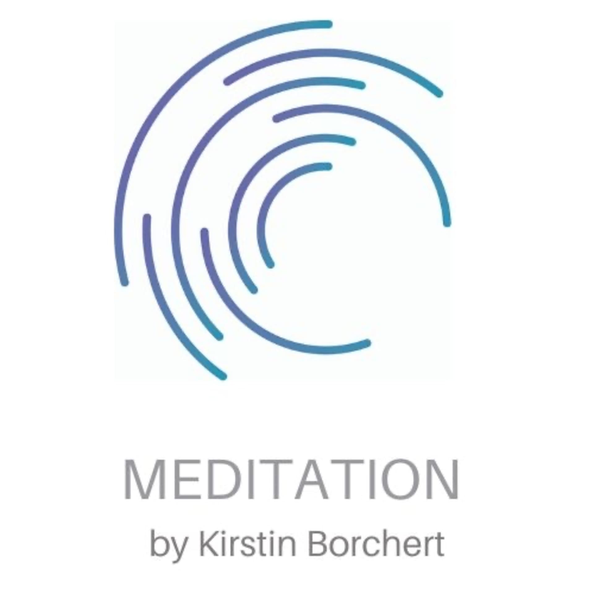 Meditieren mit Kirstin - Ein Podcast für geführte Meditationen - Podcast